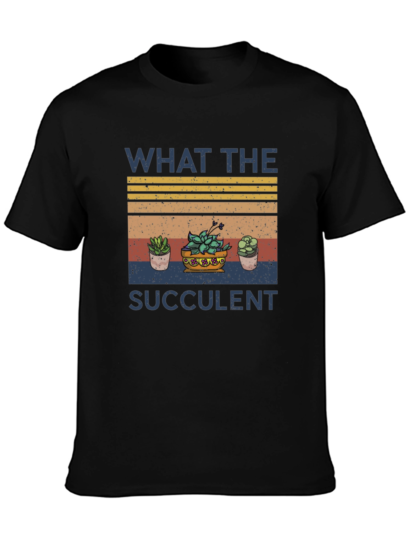 What the Succulent T-Shirt