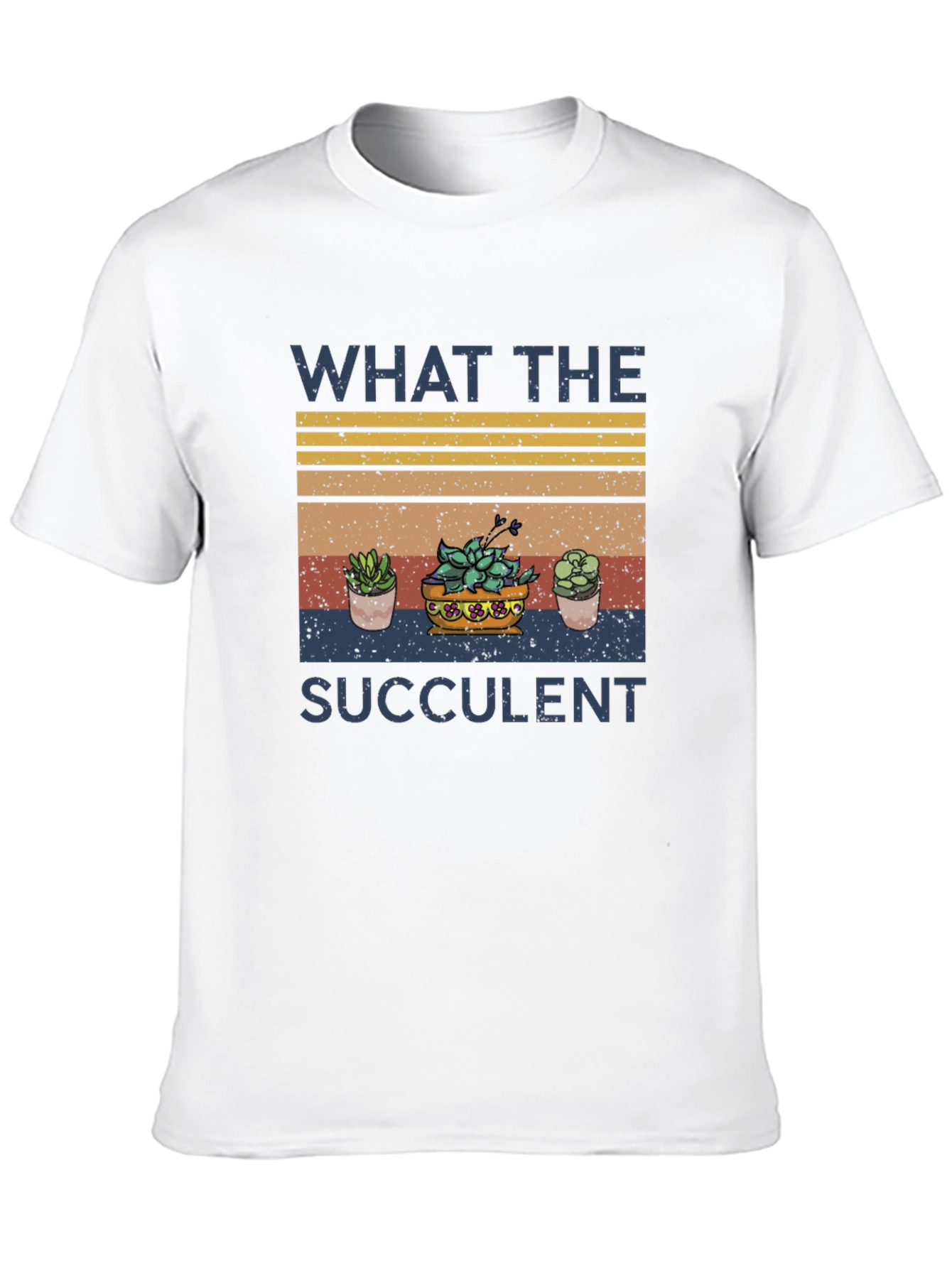 What the Succulent T-Shirt