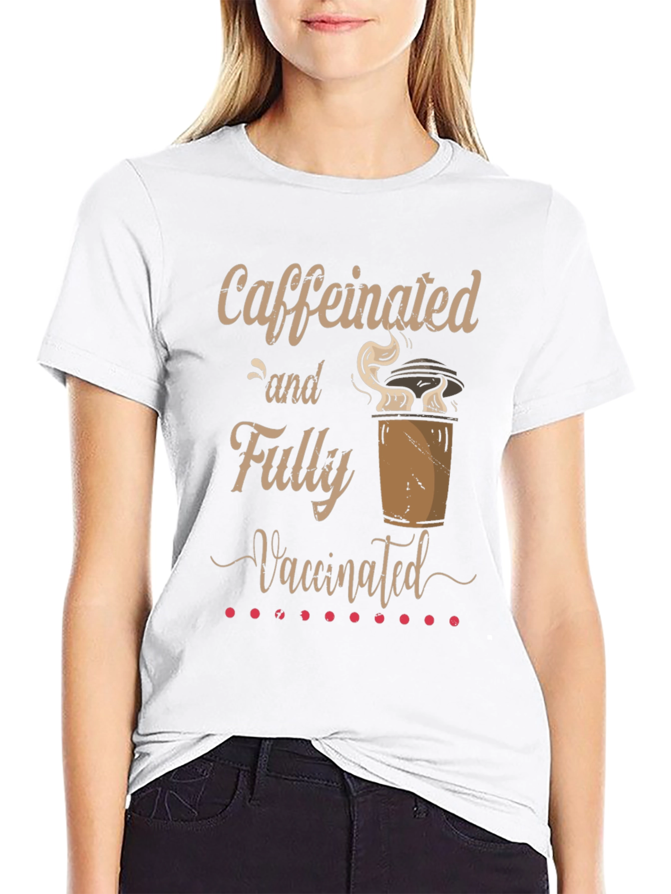 Caffeinated and Fully Vaccinated T-Shirt