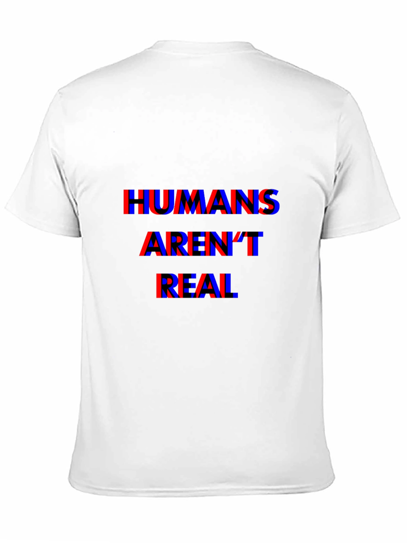 Humans Arent Real T-Shirt - Conspiracy Tee