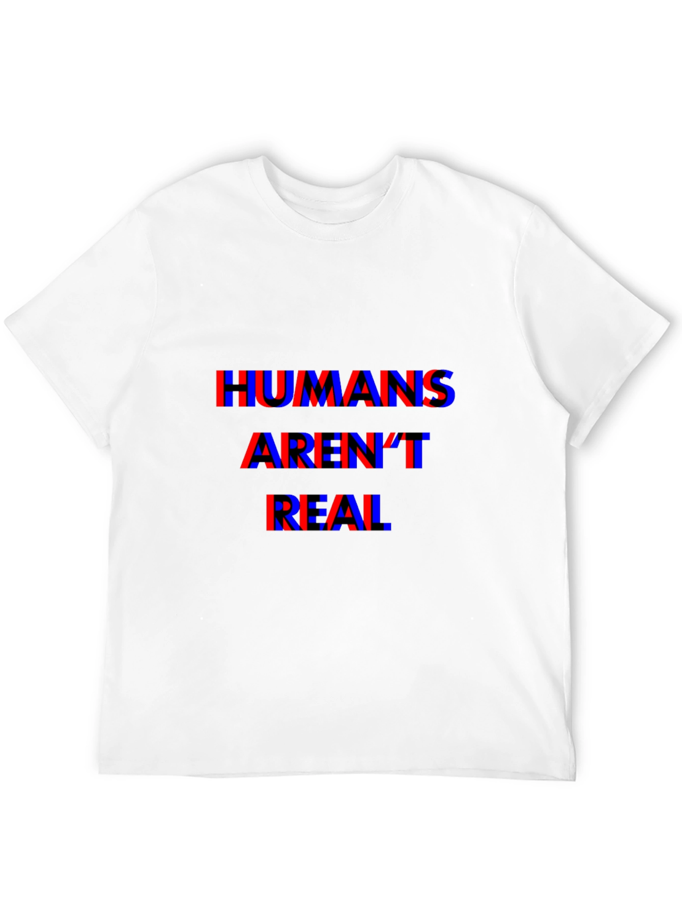Humans Arent Real T-Shirt - Conspiracy Tee