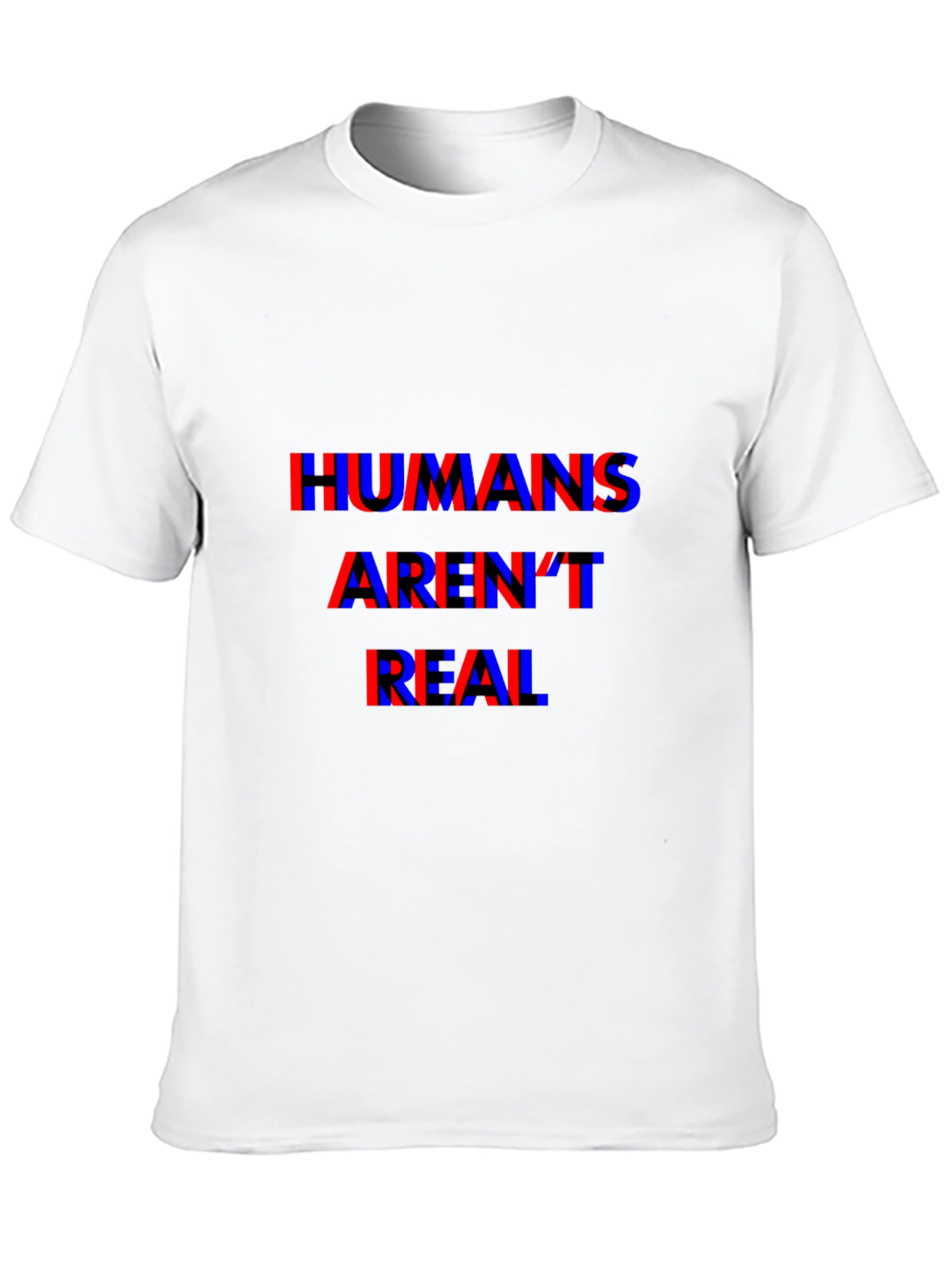 Humans Arent Real T-Shirt - Conspiracy Tee
