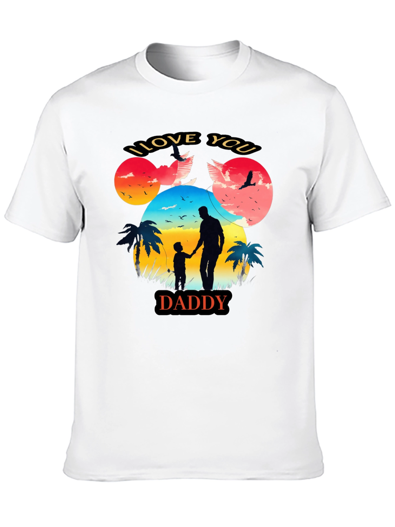 I Love You Daddy Graphic Tee Fathers Day Gift