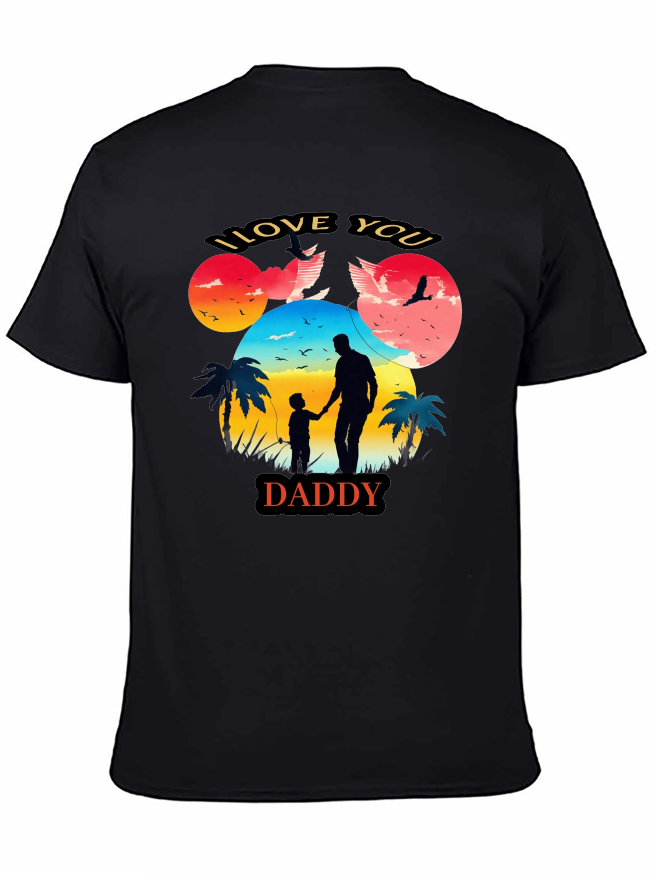 I Love You Daddy Graphic Tee Fathers Day Gift