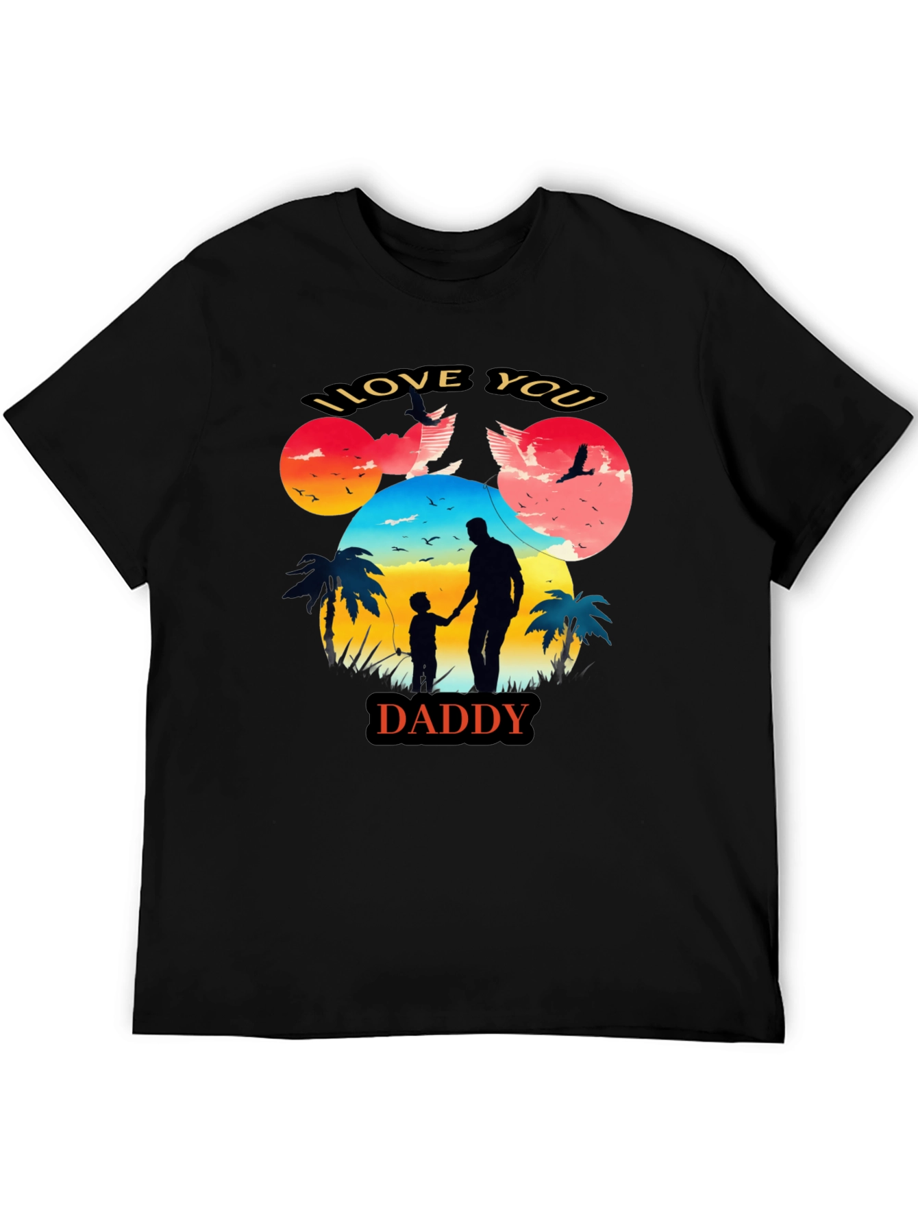I Love You Daddy Graphic Tee Fathers Day Gift