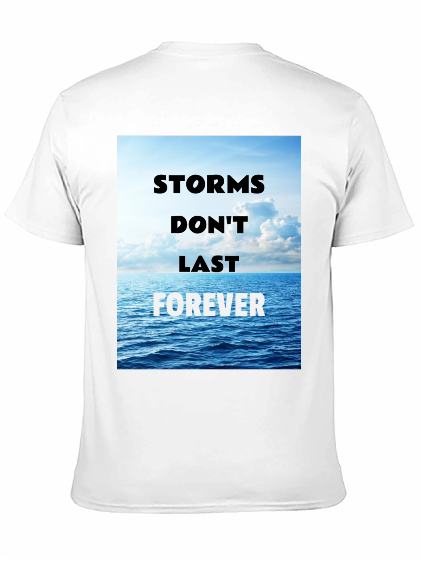 Storms Dont Last Forever Graphic T-Shirt