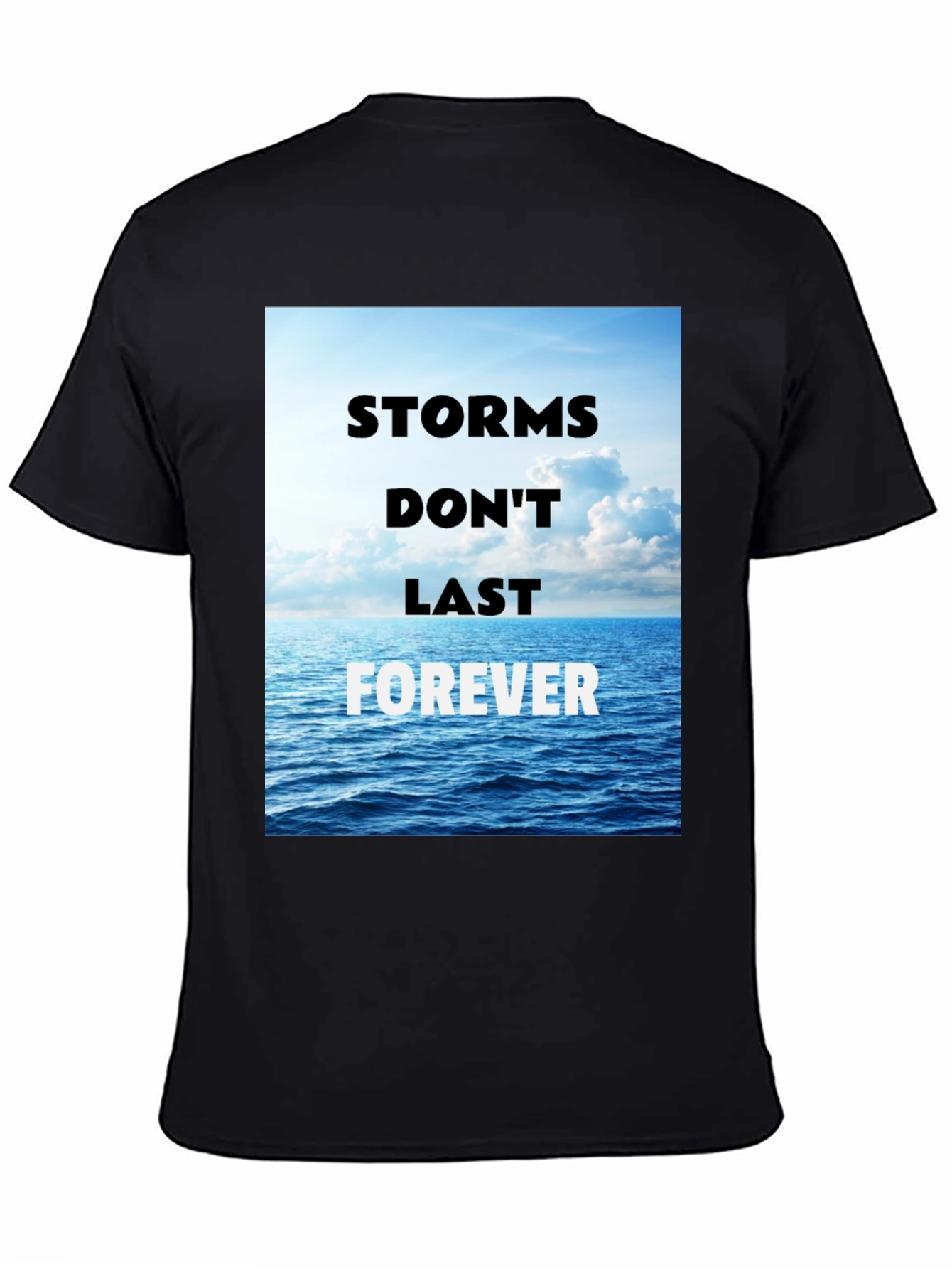 Storms Dont Last Forever Graphic T-Shirt
