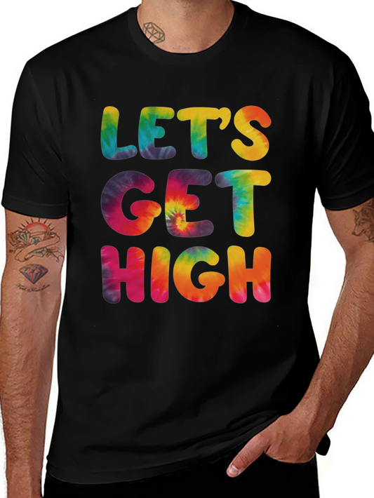 Lets Get High Tie-Dye Graphic Tee