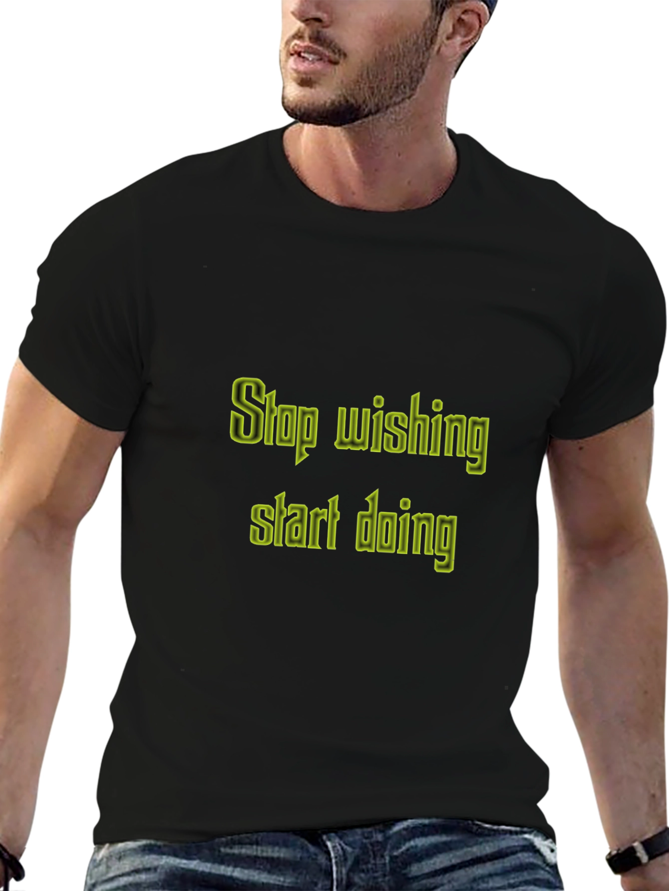 Motivational T-Shirt: Stop Wishing Start Doing