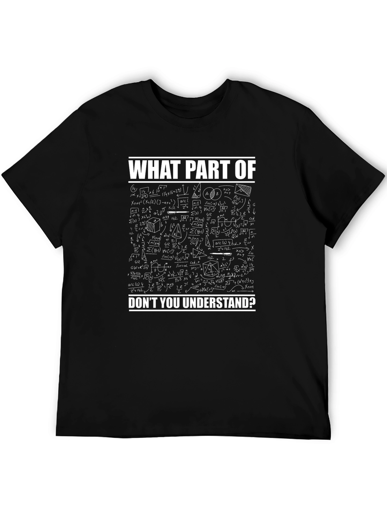 Math Equations T-Shirt - What Part Dont You Understand