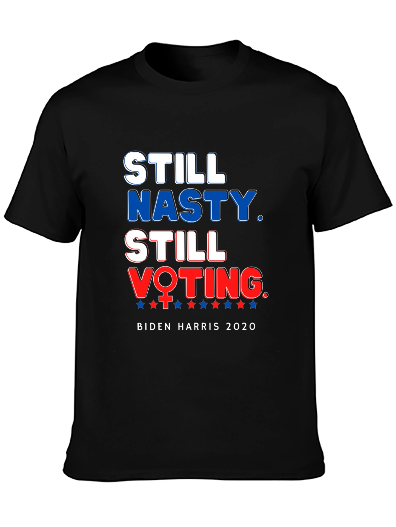 Still Nasty Still Voting Biden Harris 2020 T-Shirt