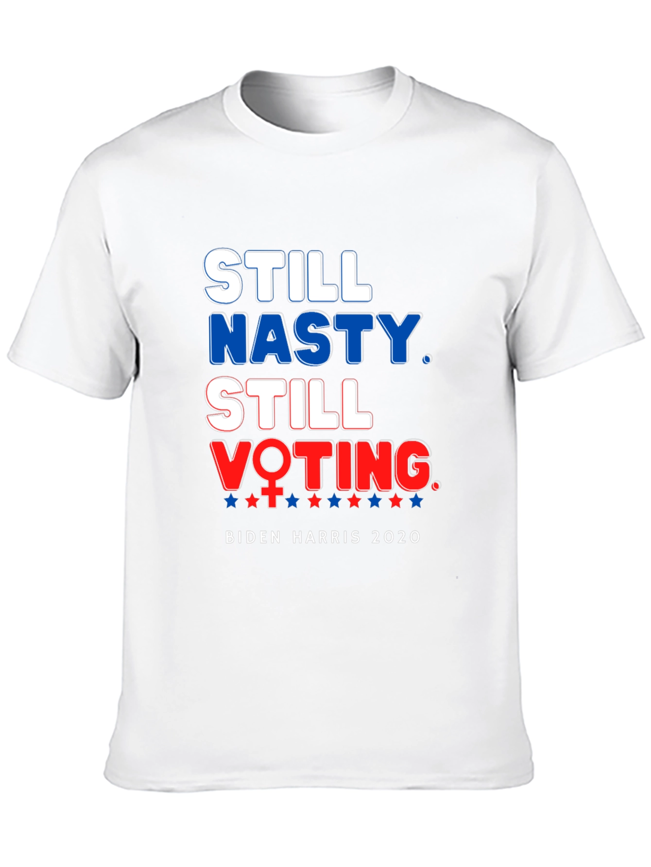 Still Nasty Still Voting Biden Harris 2020 T-Shirt