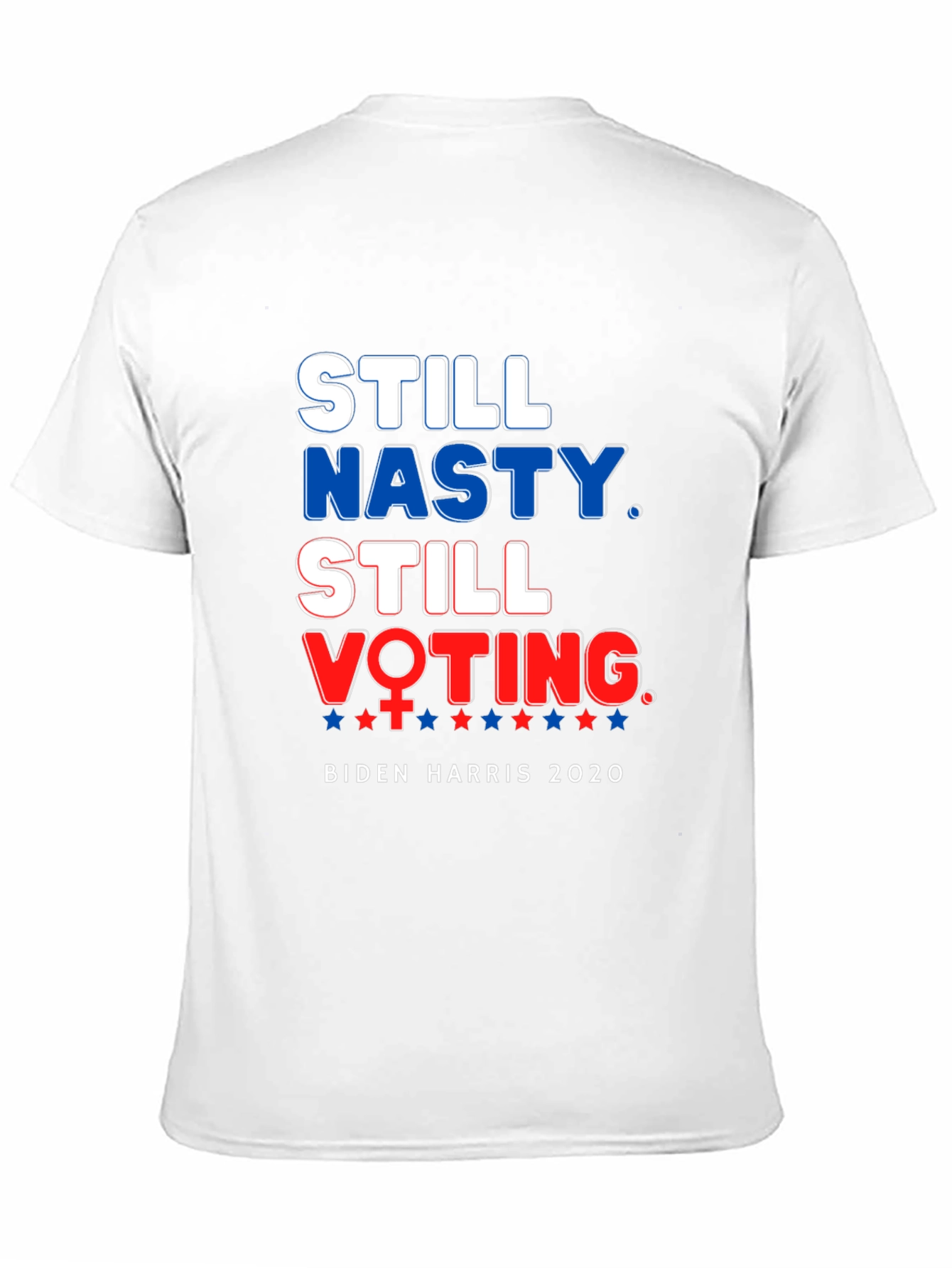 Still Nasty Still Voting Biden Harris 2020 T-Shirt