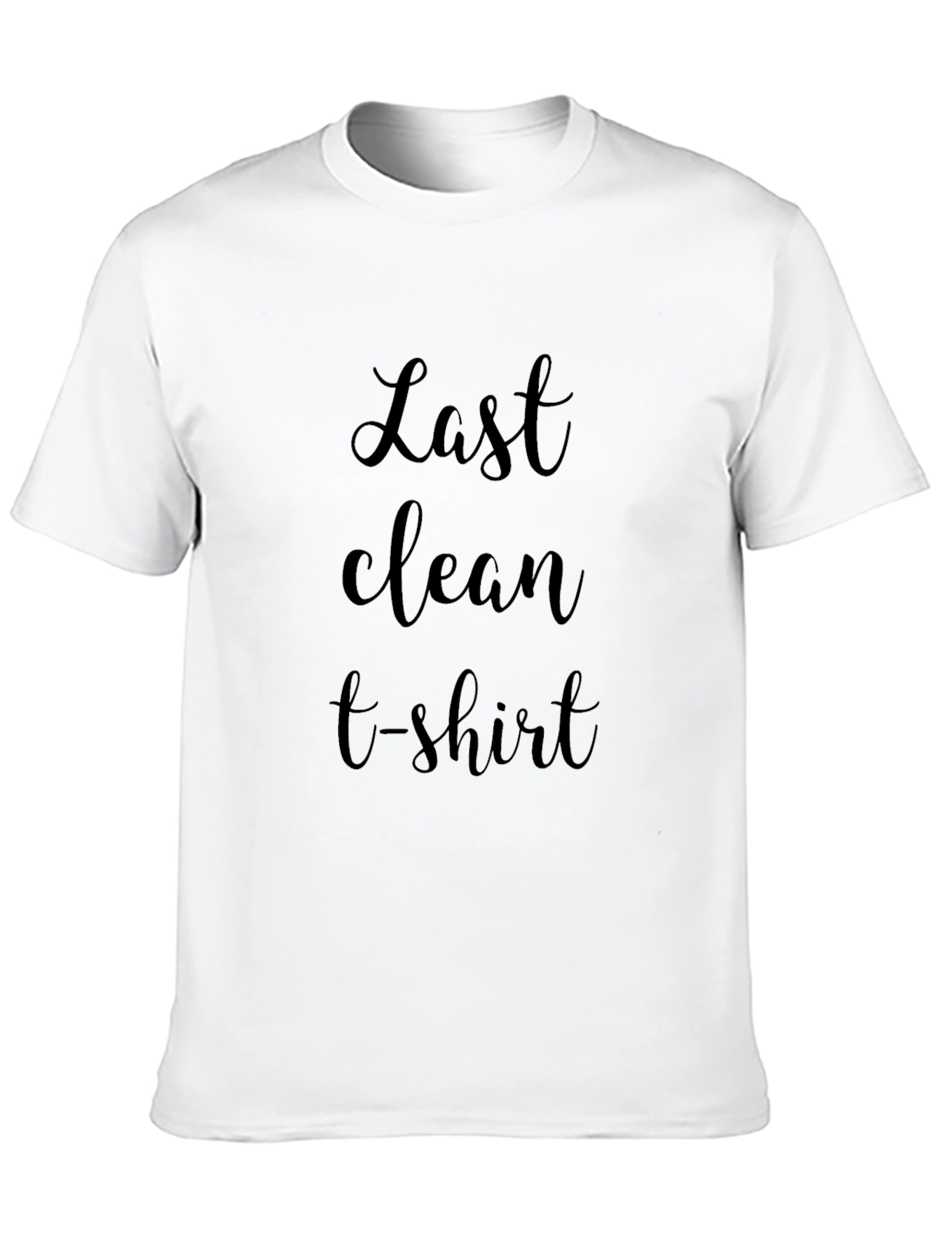 Last Clean T-Shirt - Funny Mens Tee