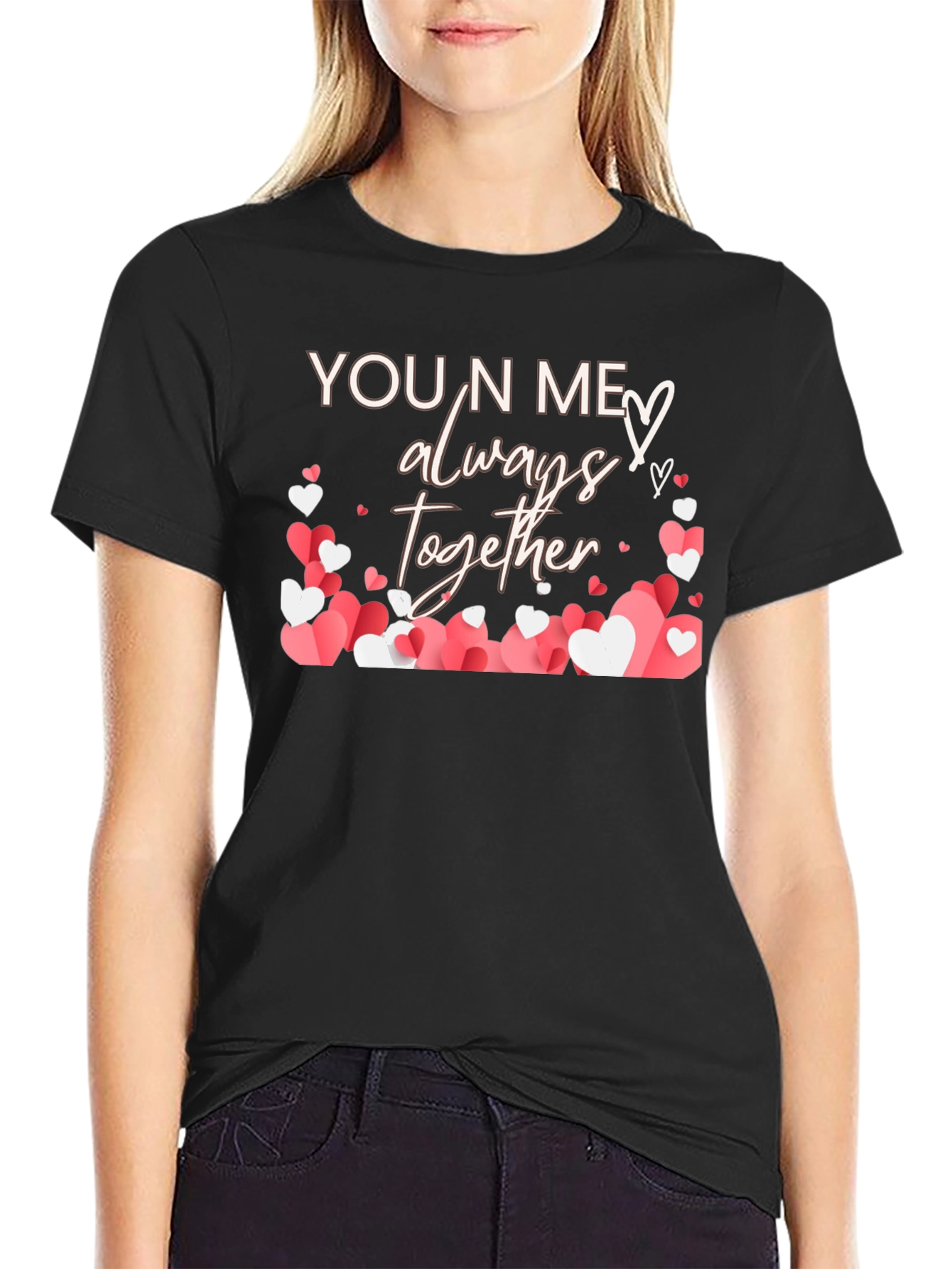 You N Me Always Together Heart T-Shirt