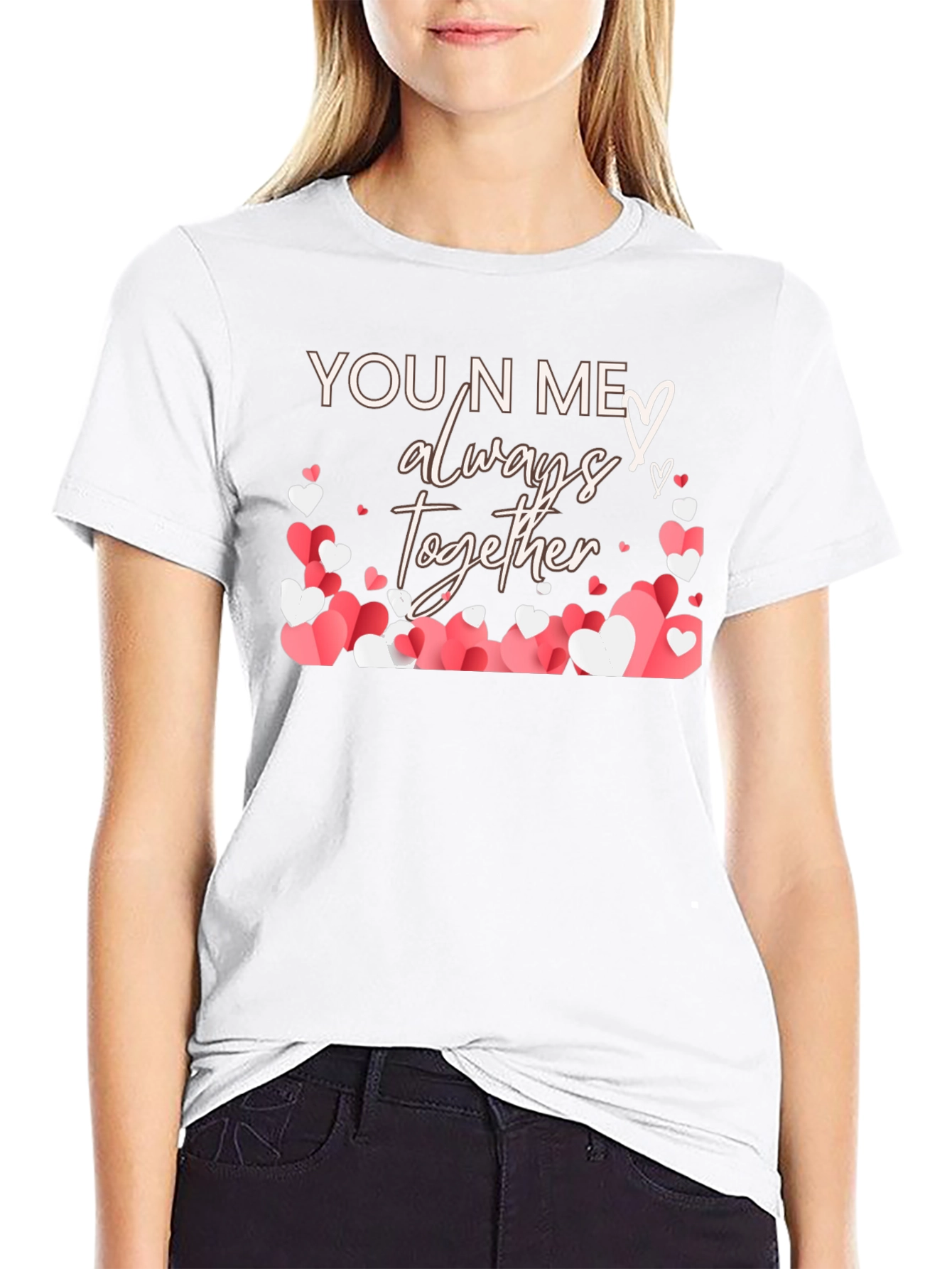 You N Me Always Together Heart T-Shirt