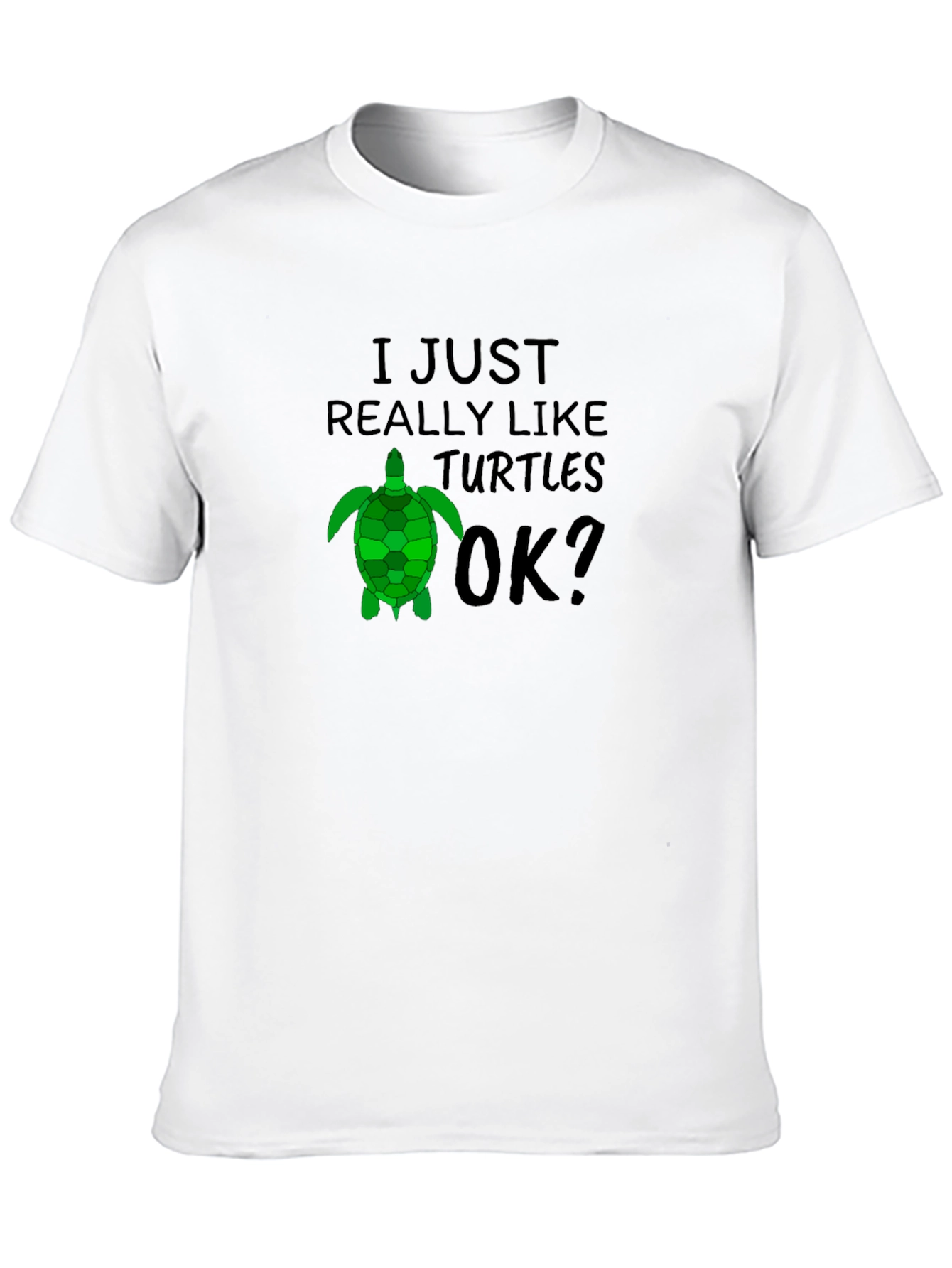 I Just Really Like Turtles OK? Black T-Shirt