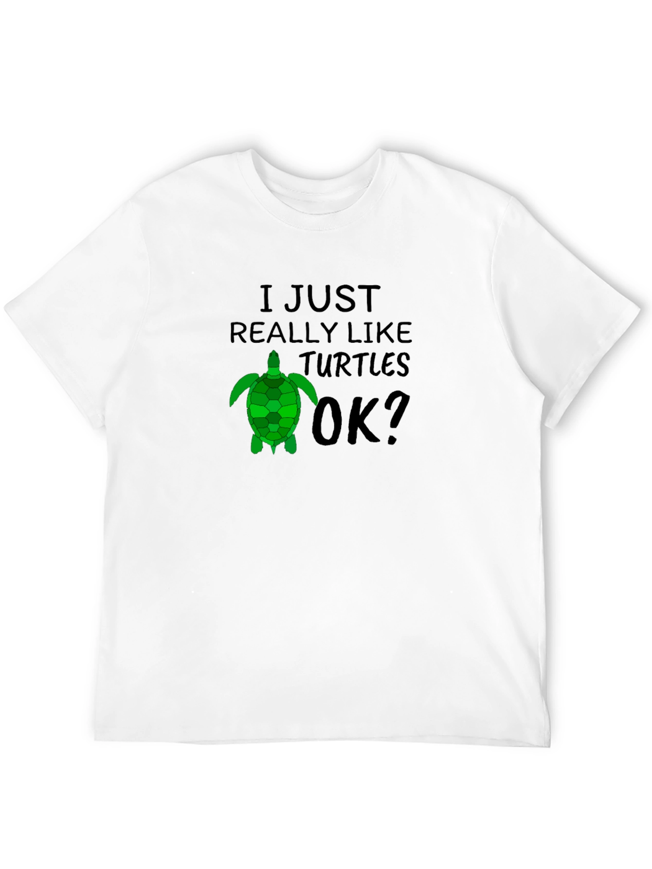 I Just Really Like Turtles OK? Black T-Shirt