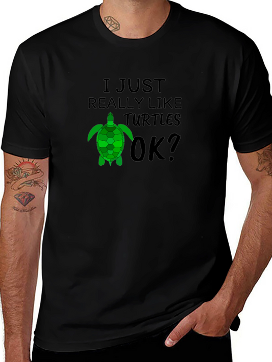 I Just Really Like Turtles OK? Black T-Shirt