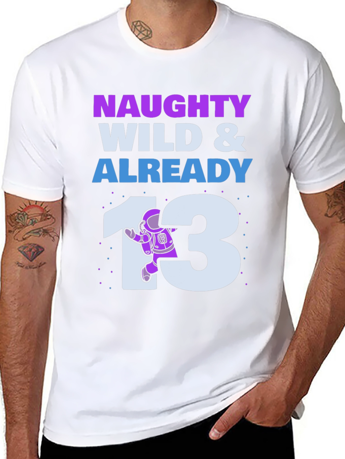 Naughty Wild & Already 13 Birthday T-Shirt