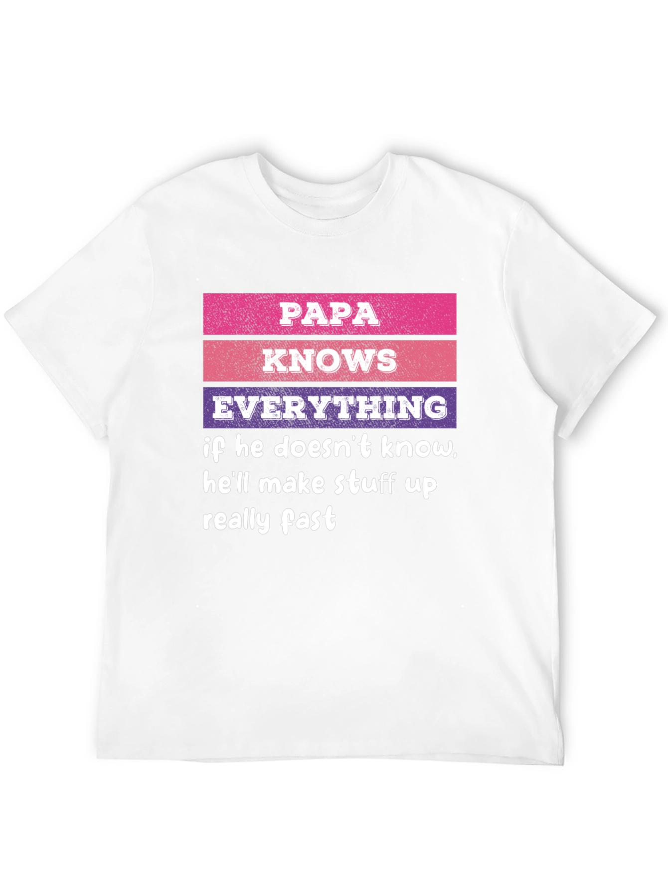 Papa Knows Everything T-Shirt Novelty Dad Gift