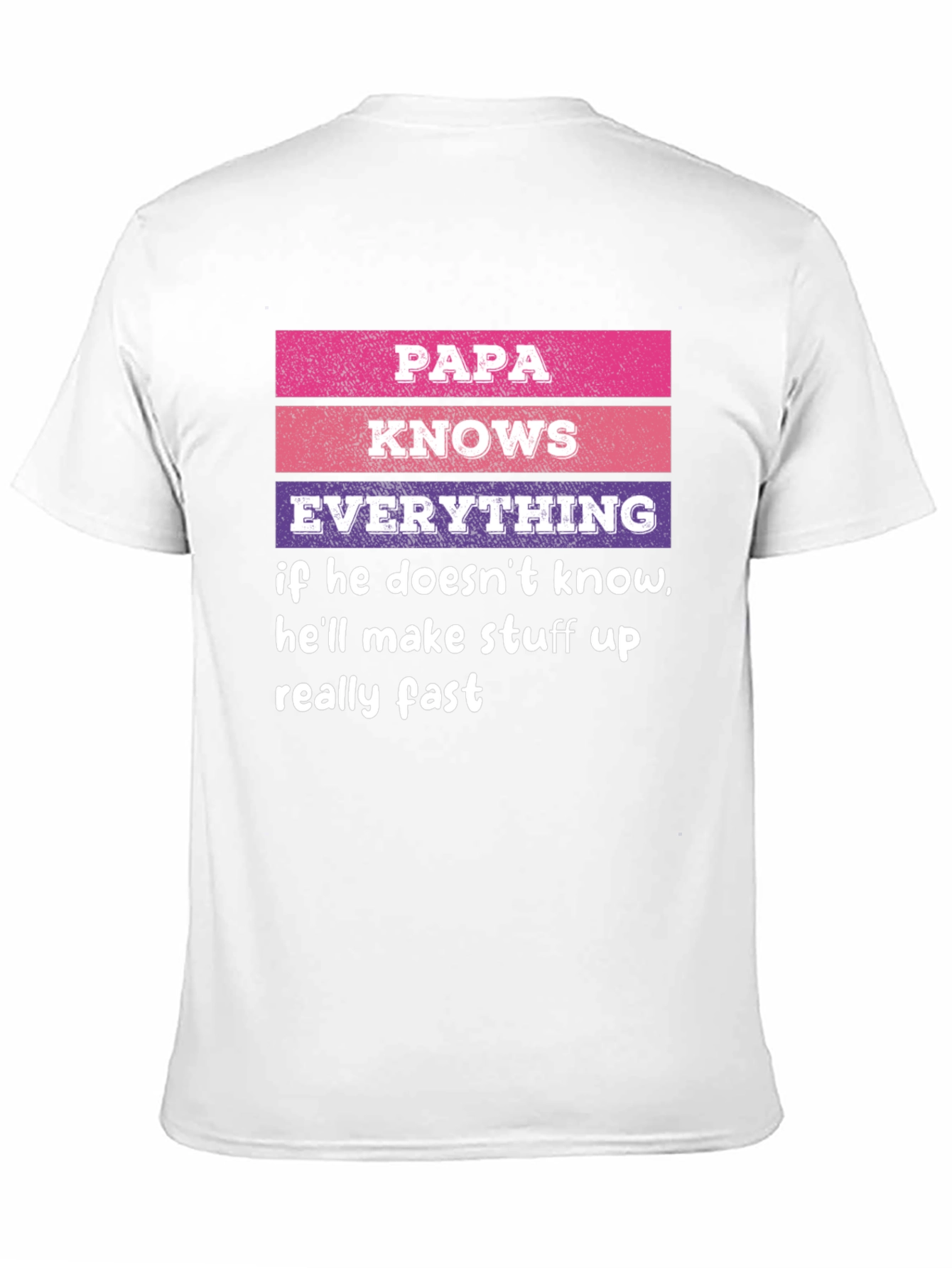 Papa Knows Everything T-Shirt Novelty Dad Gift
