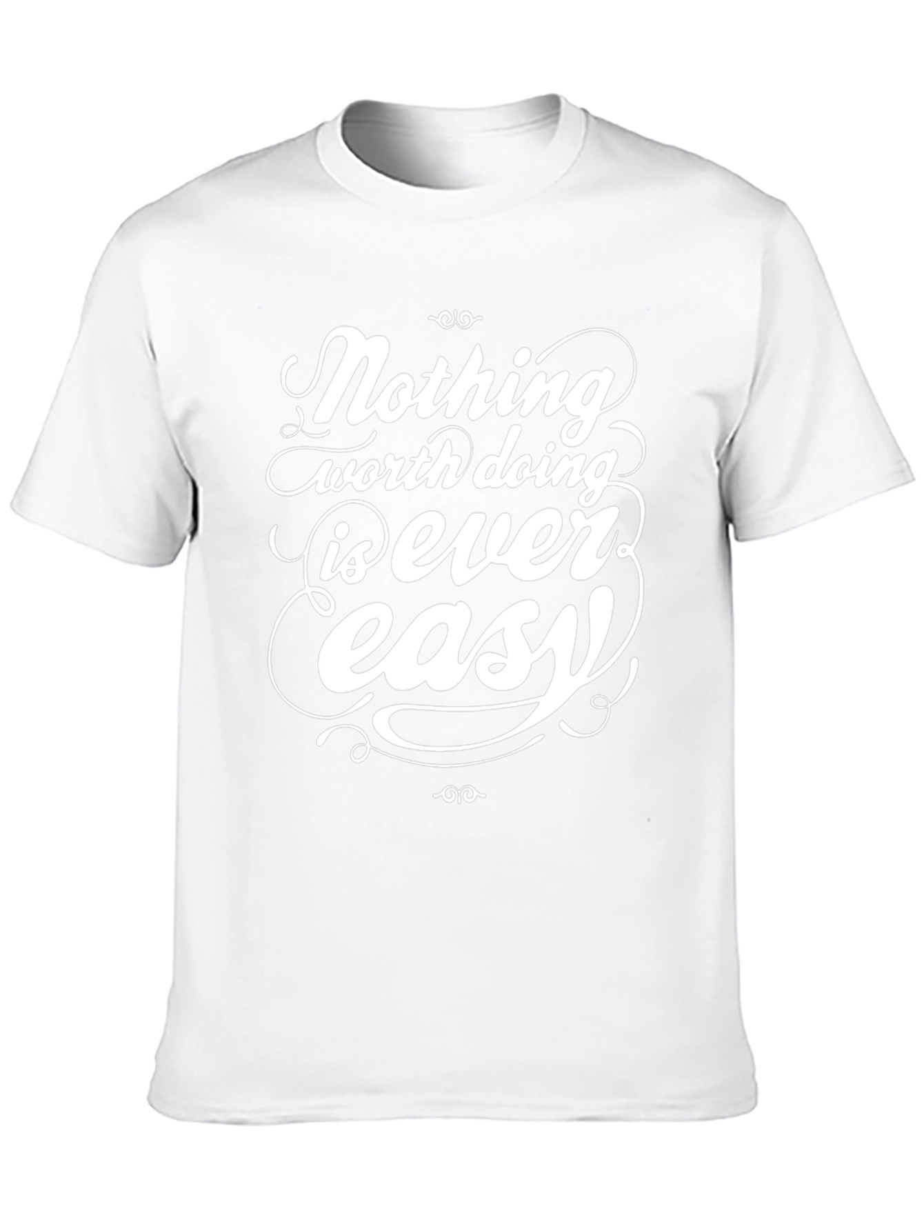 Inspirational Graphic Tee - Nothing Easy T-Shirt