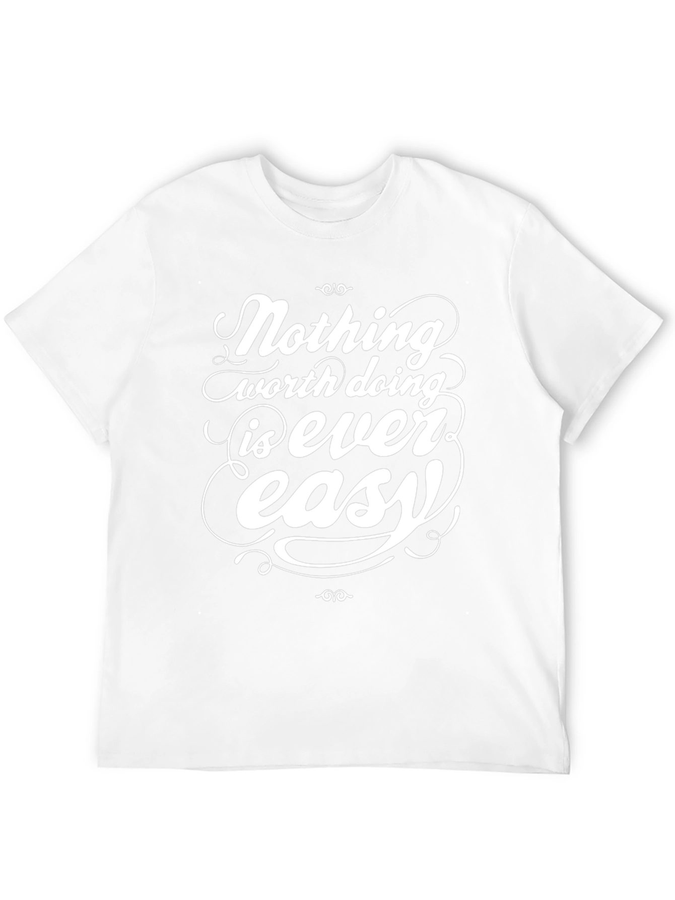 Inspirational Graphic Tee - Nothing Easy T-Shirt