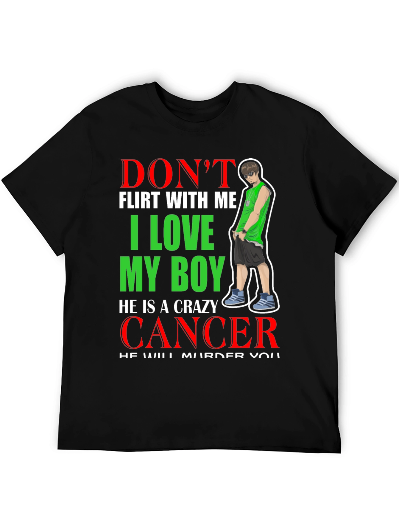 Dont Flirt T-Shirt: I Love My Boy Cancer