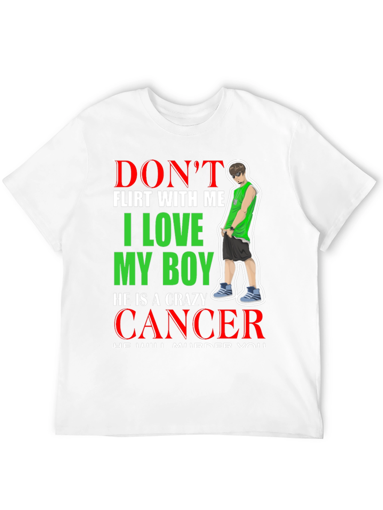 Dont Flirt T-Shirt: I Love My Boy Cancer