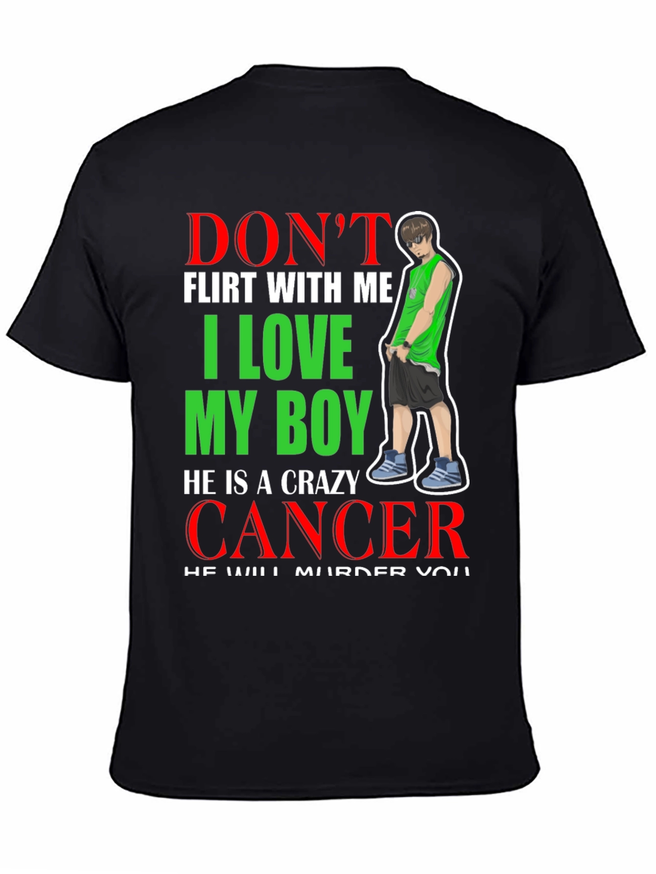 Dont Flirt T-Shirt: I Love My Boy Cancer