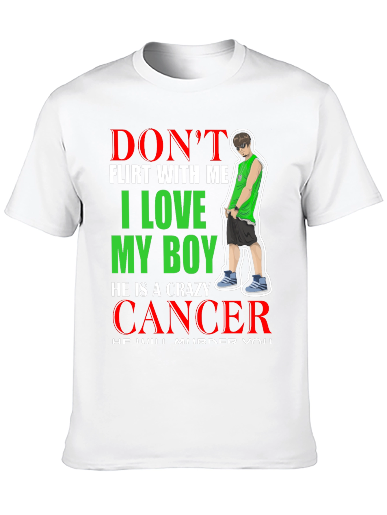 Dont Flirt T-Shirt: I Love My Boy Cancer
