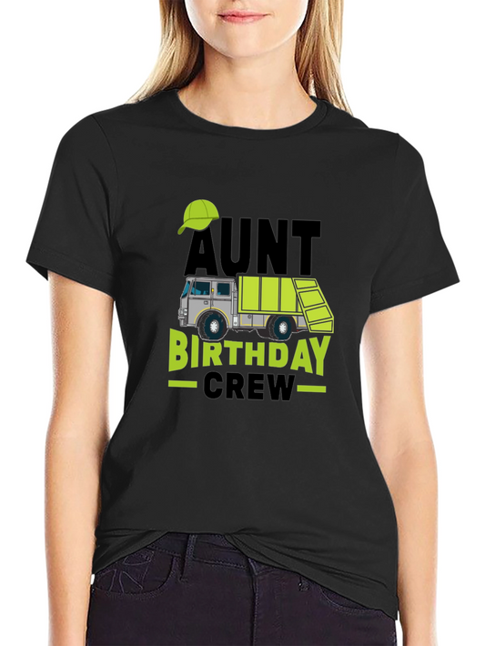 Aunt Birthday Crew T-Shirt - Garbage Truck Design
