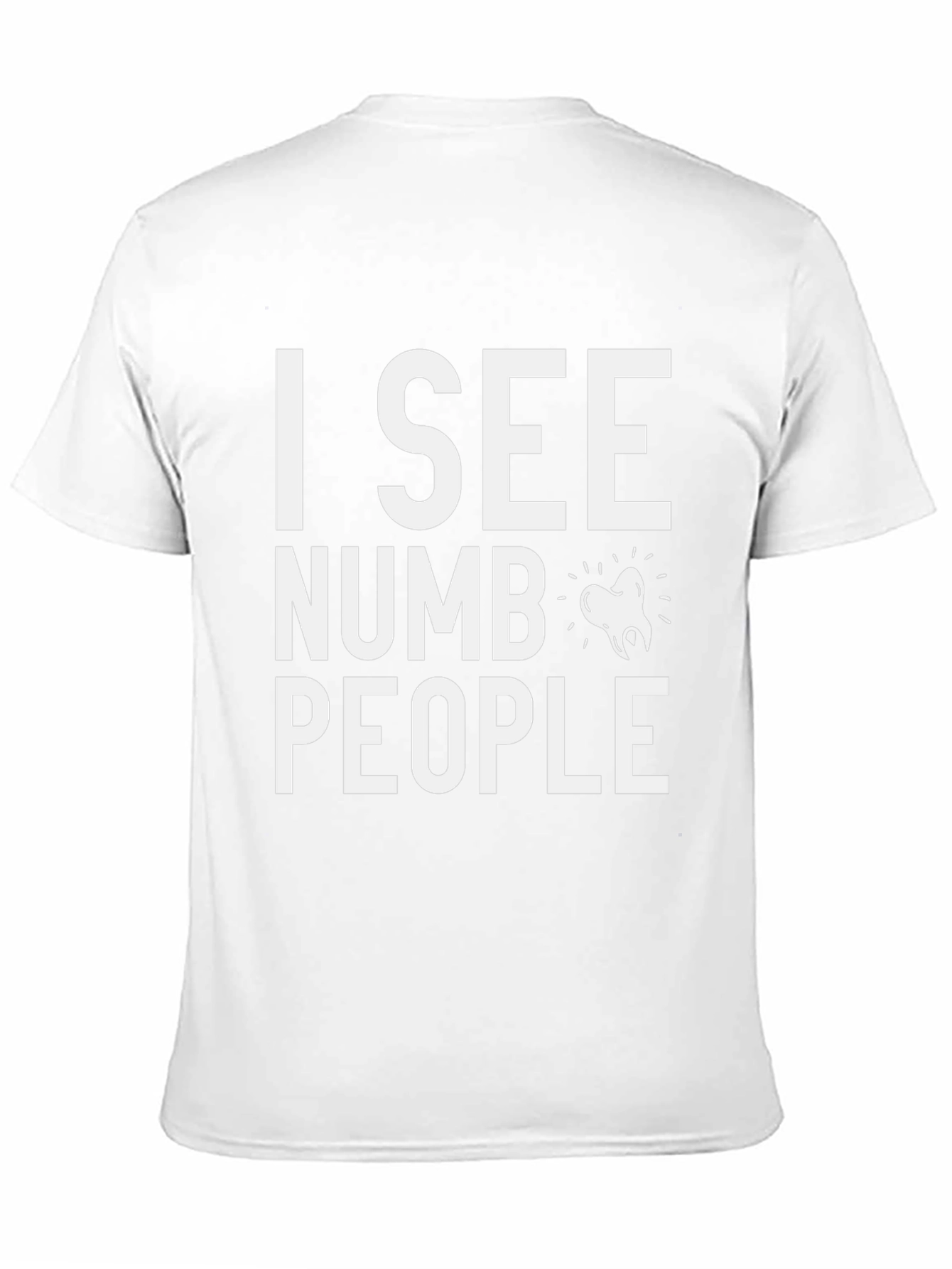 I See Numb People Dentist T-Shirt Funny Dental Tee