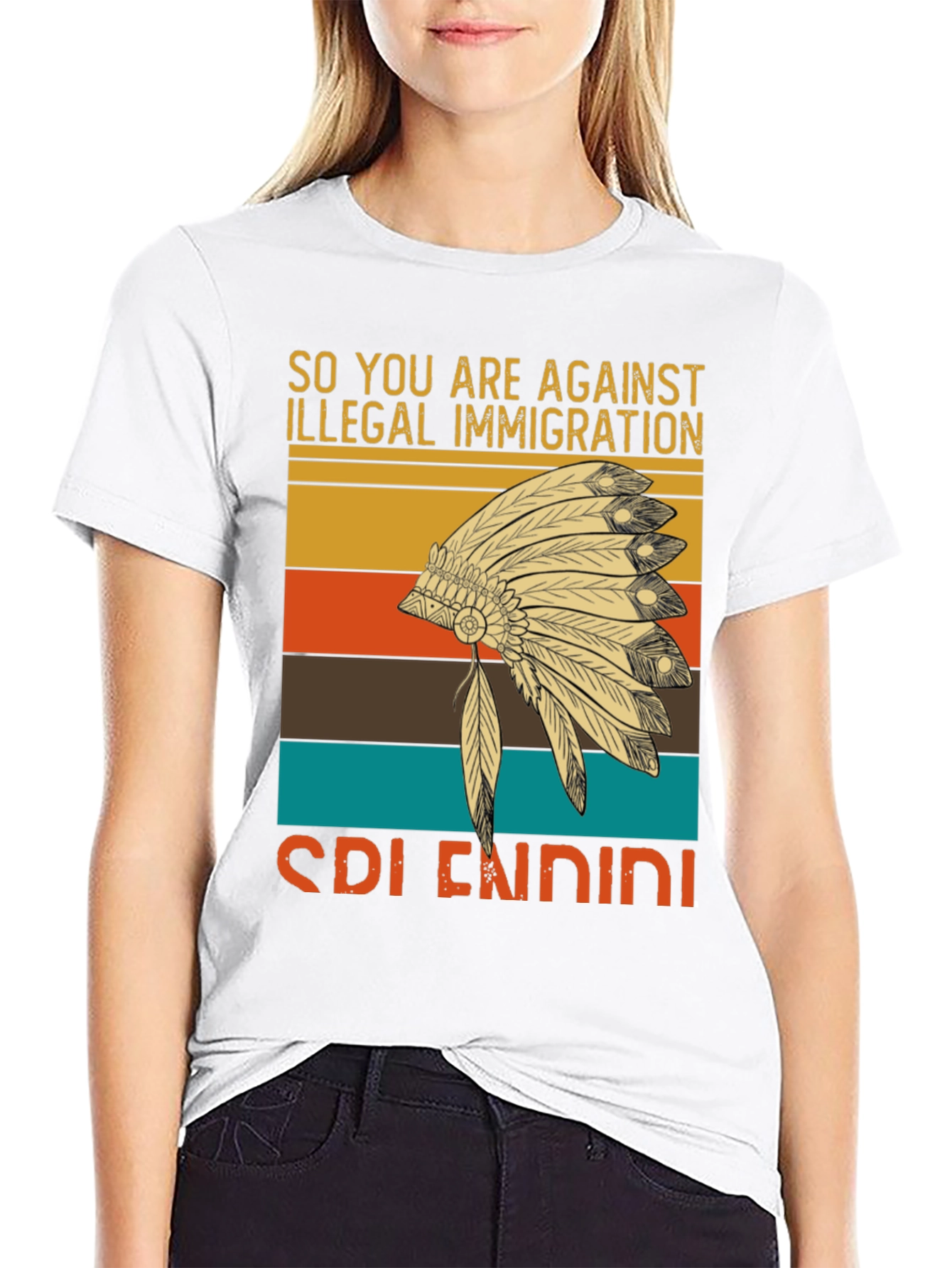 So You Are Against Illegal Immigration T-Shirt