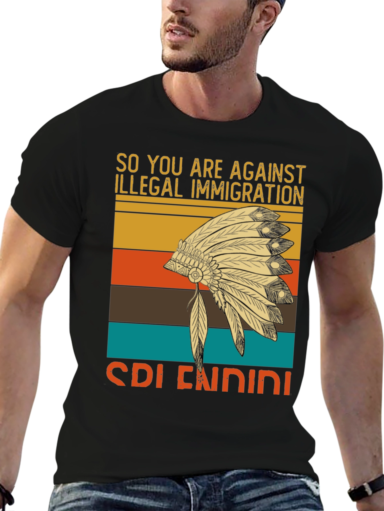 So You Are Against Illegal Immigration T-Shirt