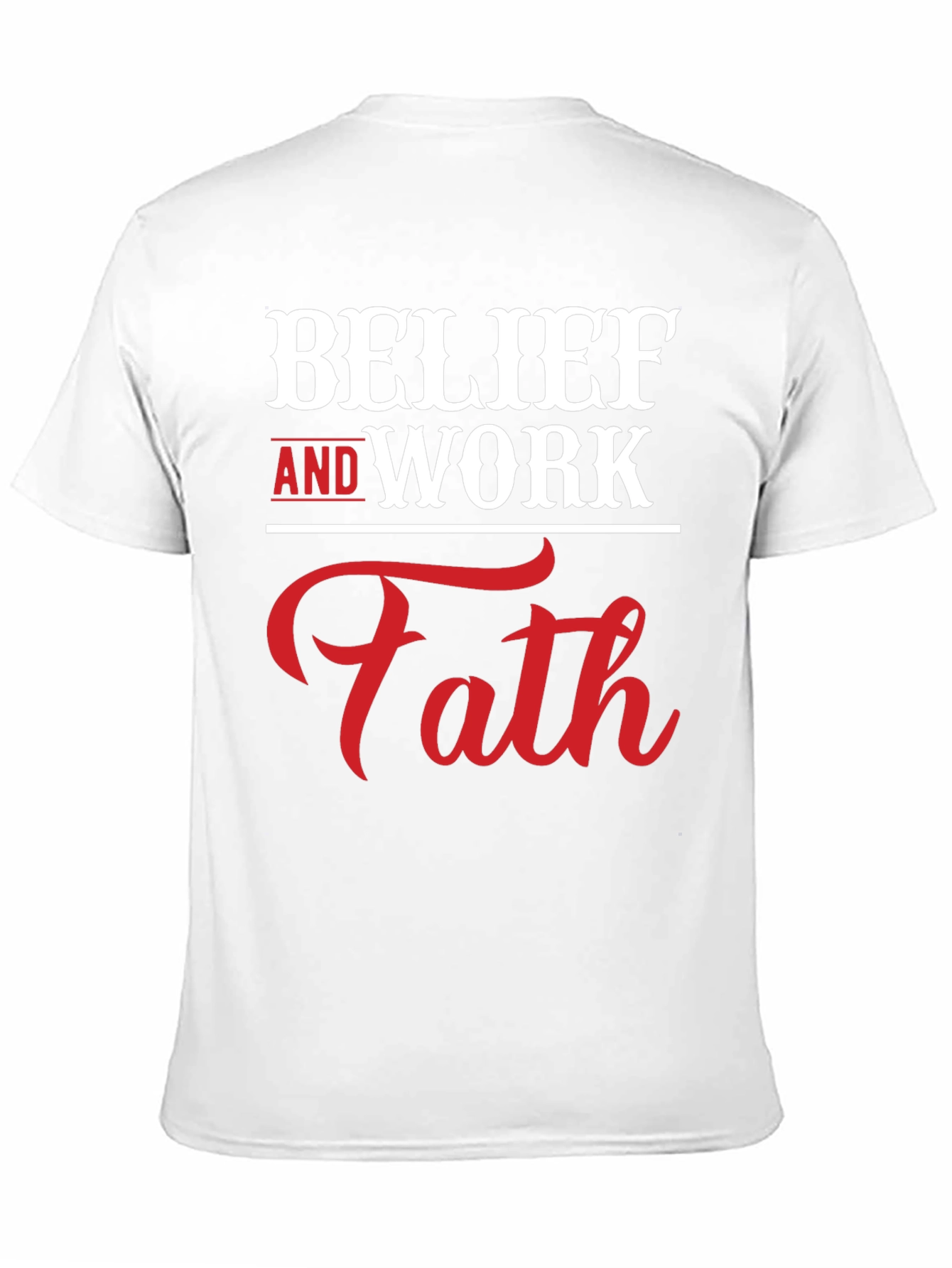 Belief and Work Faith Graphic T-Shirt