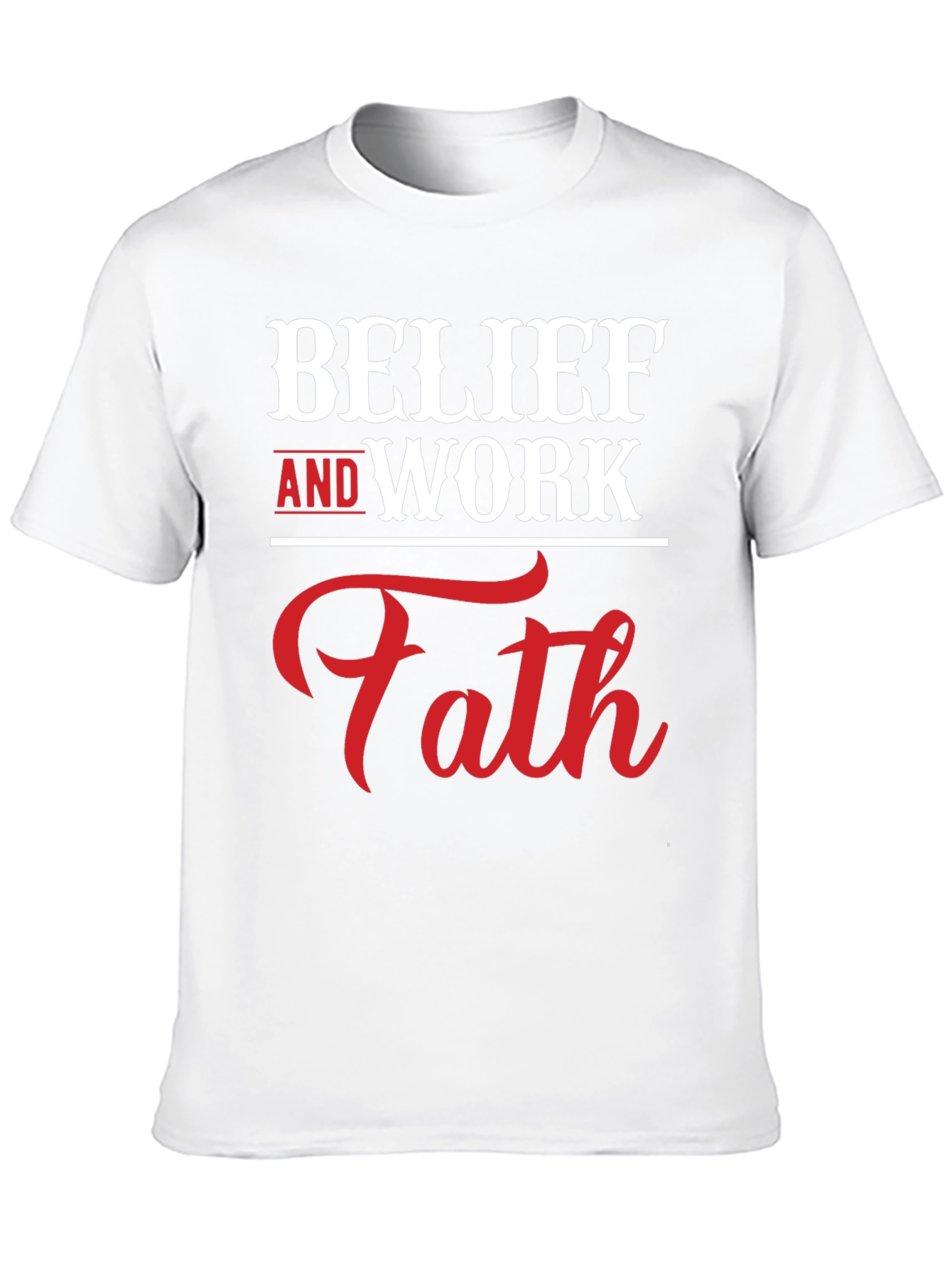 Belief and Work Faith Graphic T-Shirt