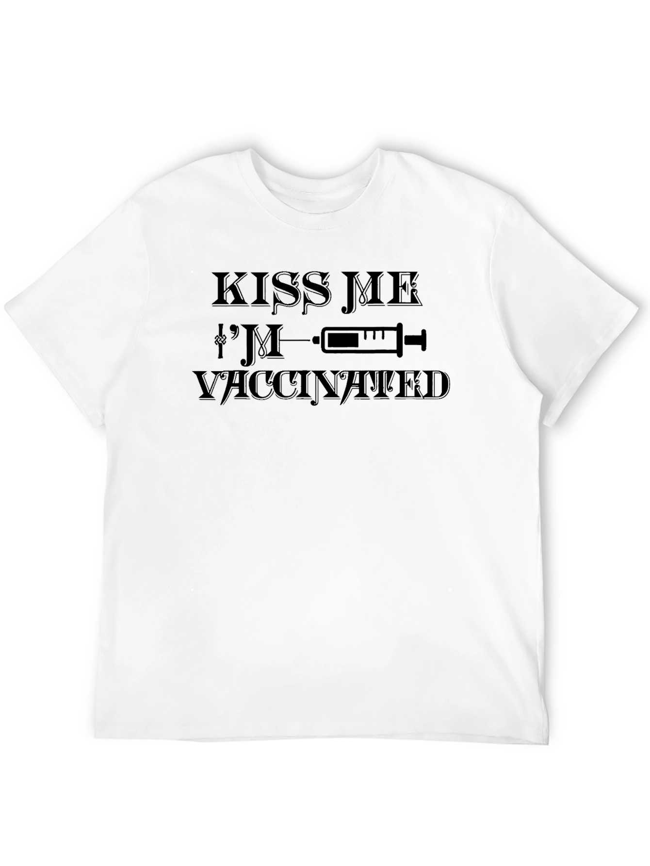 Kiss Me Im Vaccinated Novelty T-Shirt