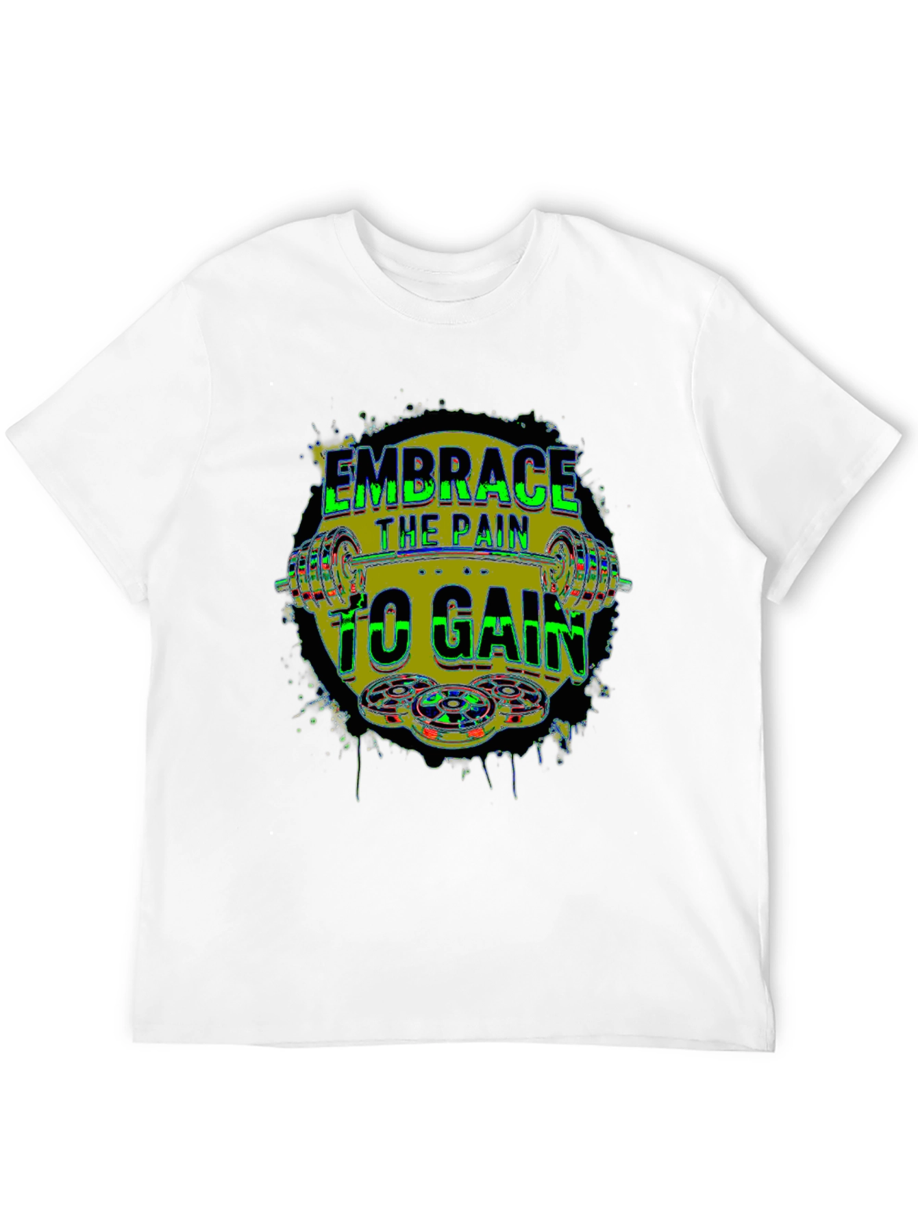 Embrace the Pain to Gain Fitness T-Shirt