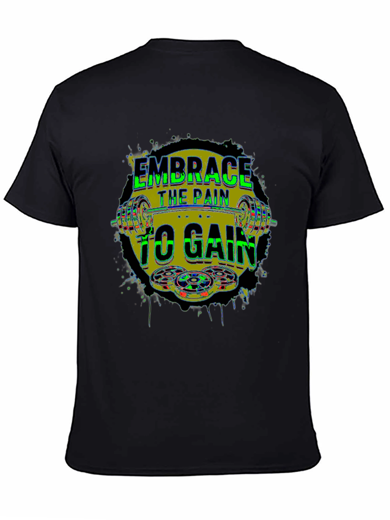 Embrace the Pain to Gain Fitness T-Shirt