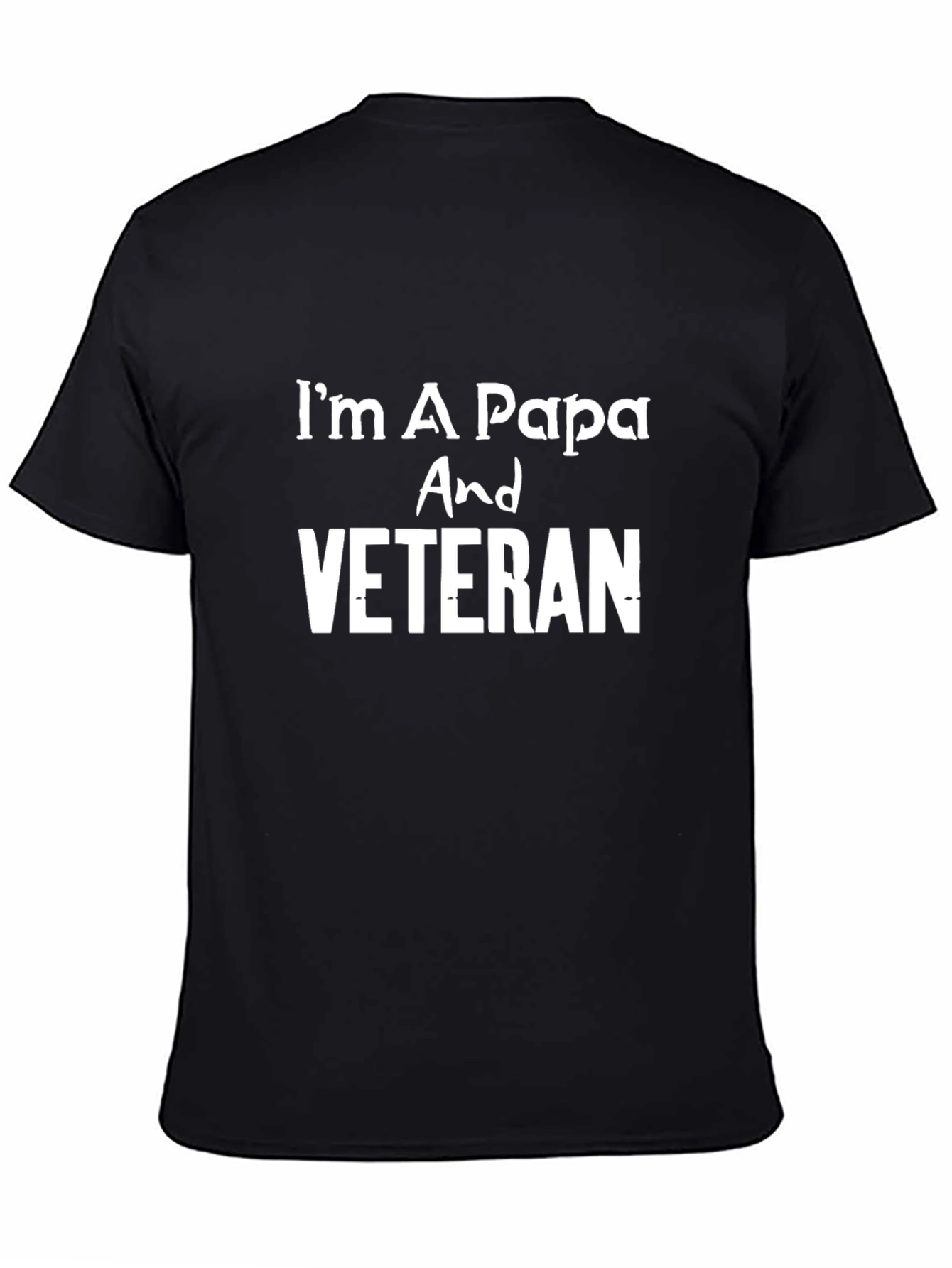 Im A Papa And Veteran Black T-Shirt