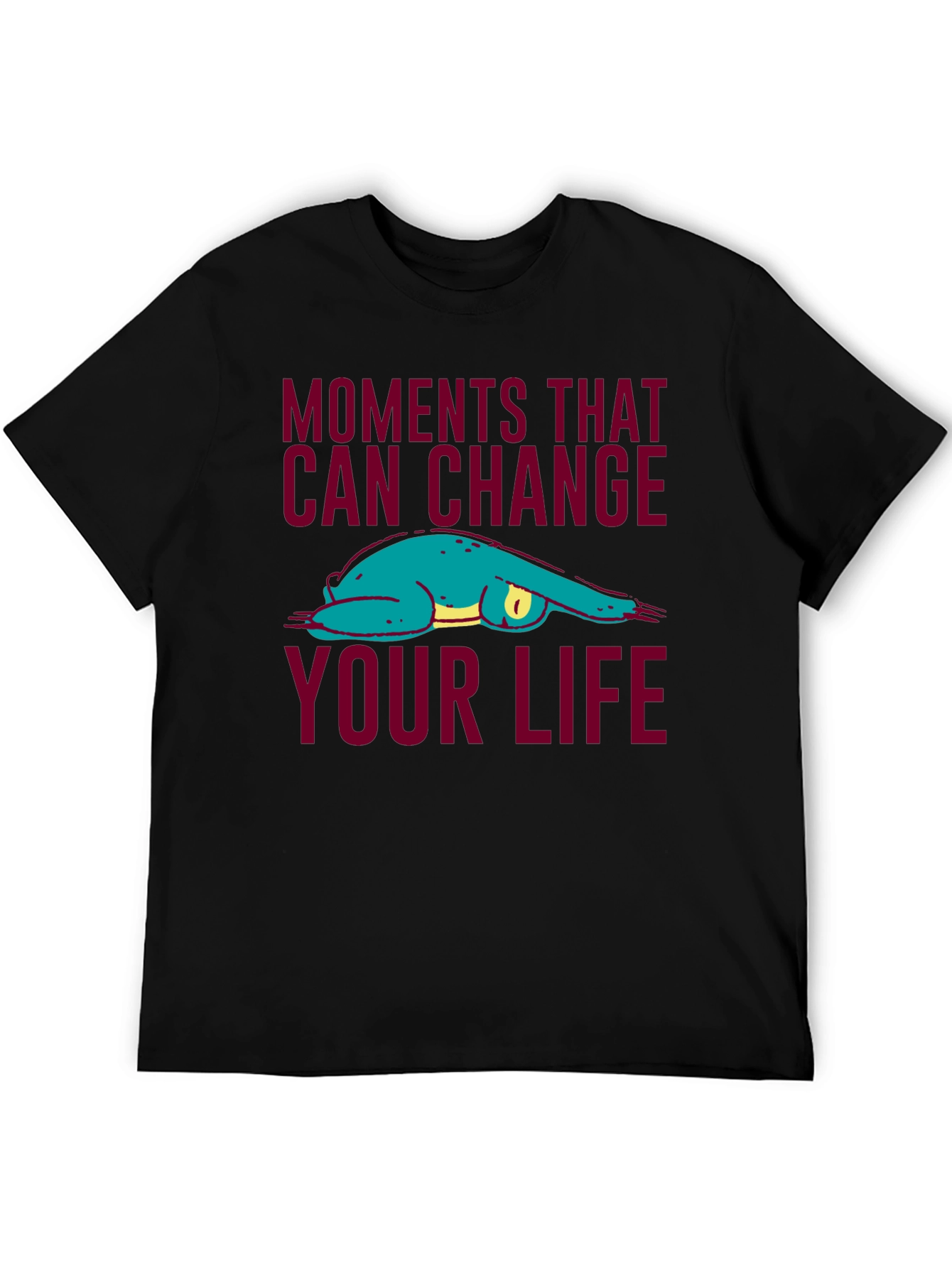 Moments That Can Change Your Life Sloth T-Shirt