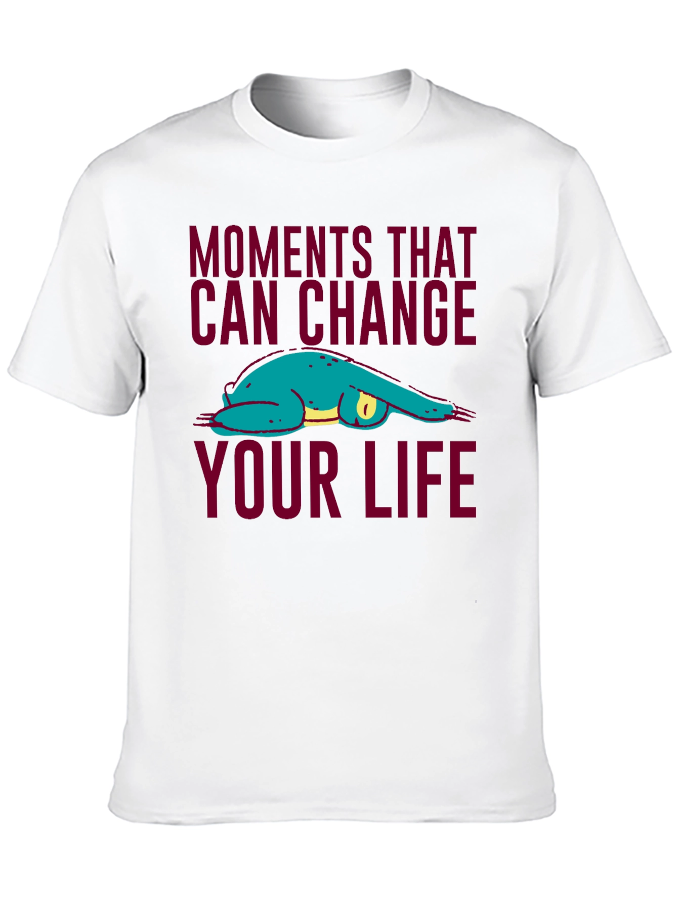 Moments That Can Change Your Life Sloth T-Shirt