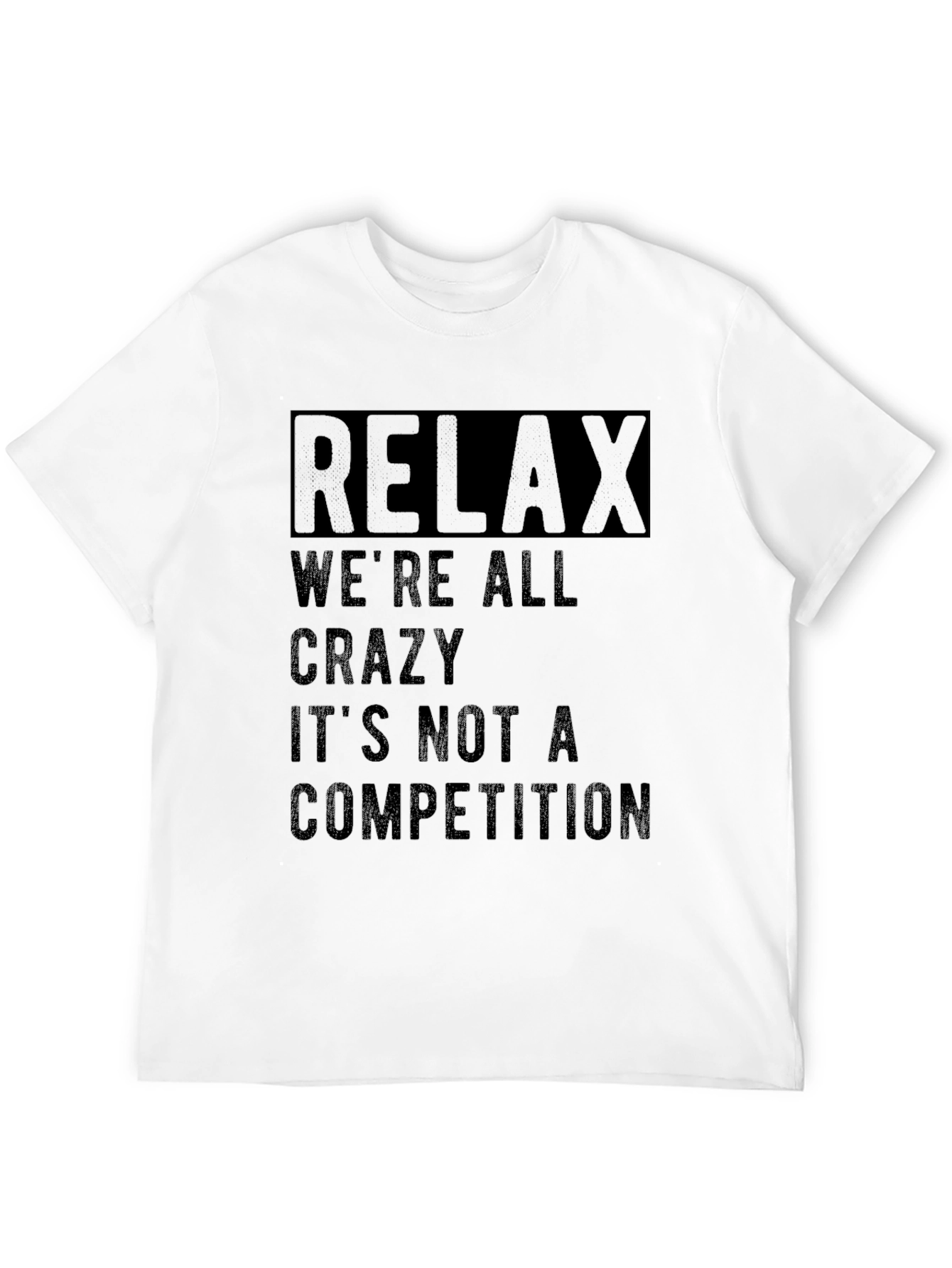 Relax Crazy Competition Graphic Tee