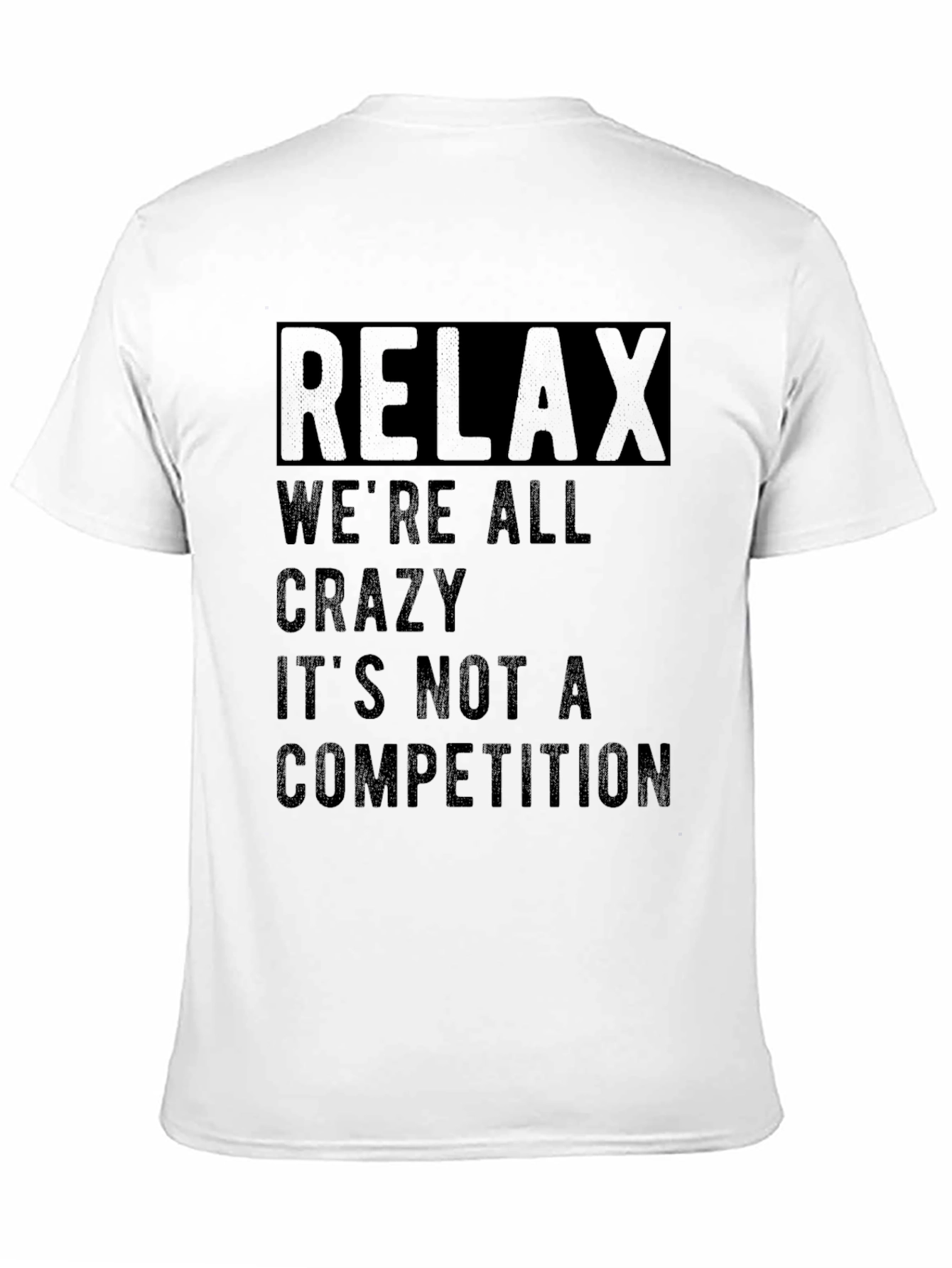 Relax Crazy Competition Graphic Tee