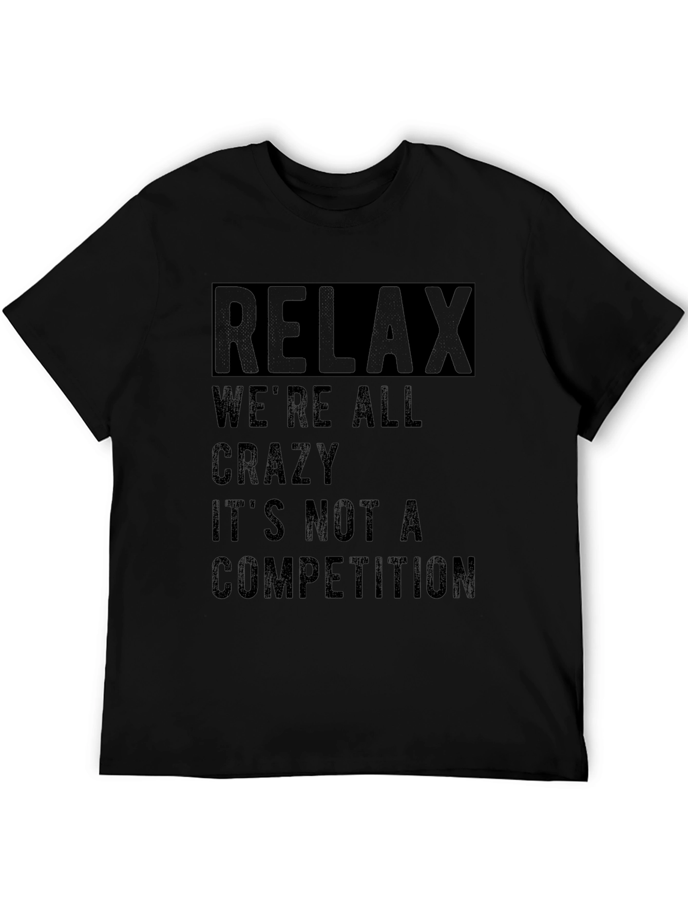 Relax Crazy Competition Graphic Tee