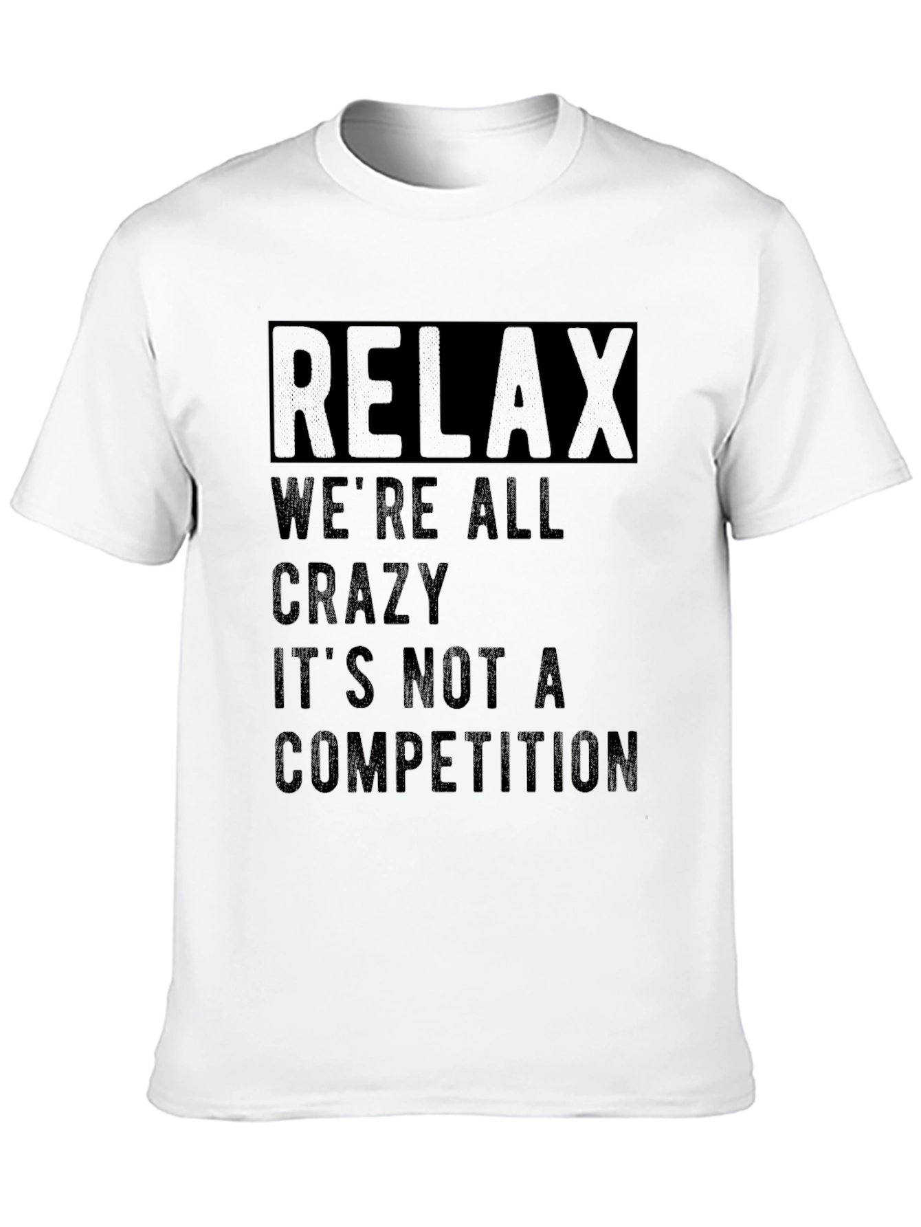 Relax Crazy Competition Graphic Tee