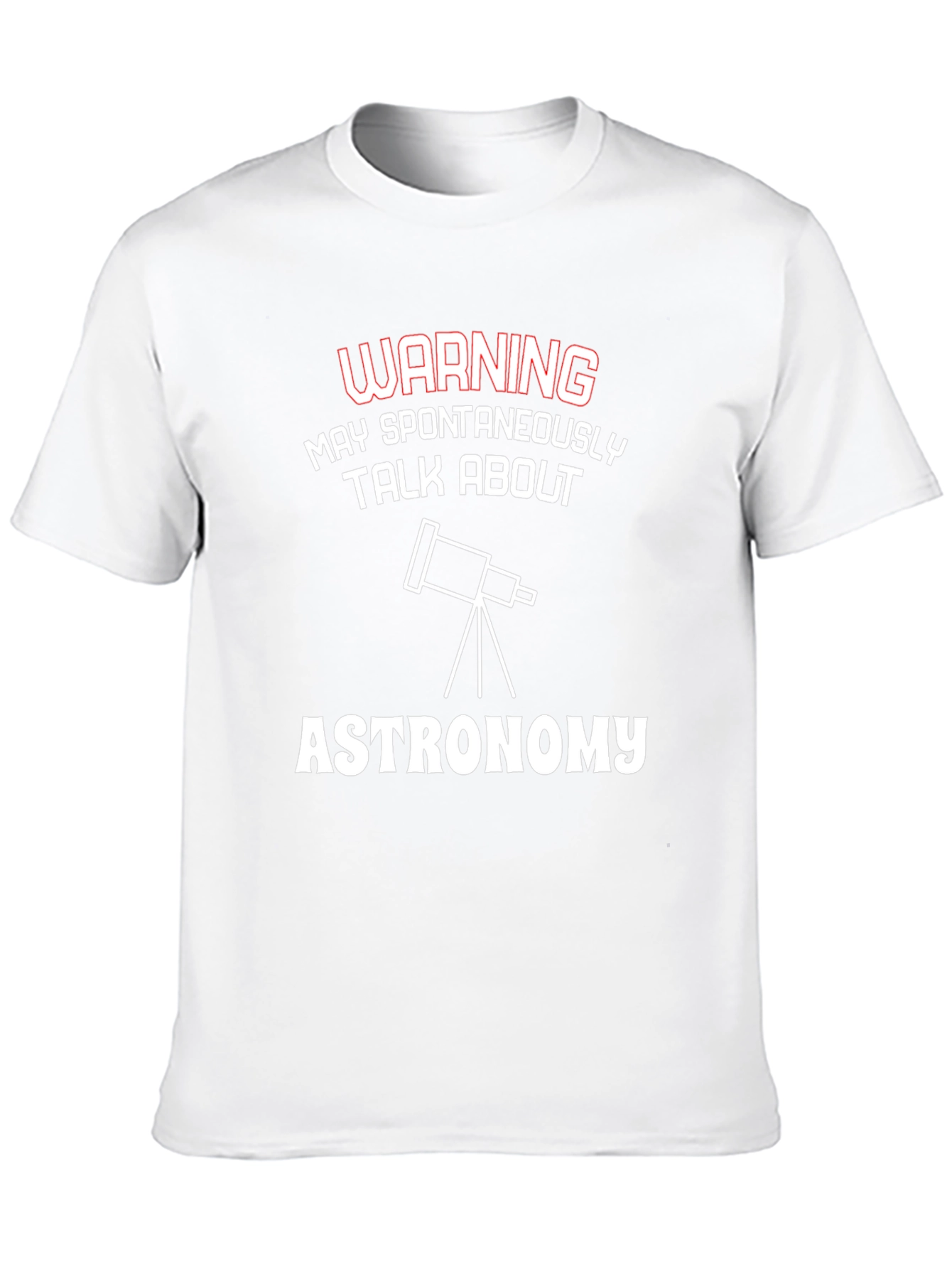 Astronomy Warning Graphic Tee - Spontaneously Talk About Stars!