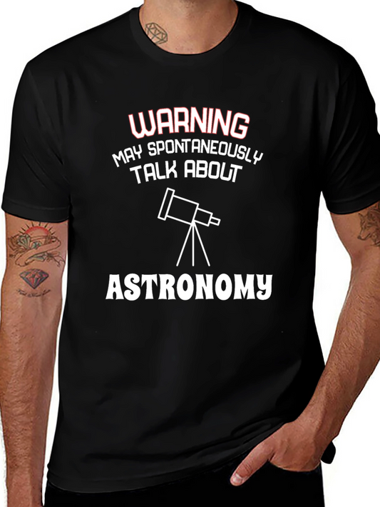 Astronomy Warning Graphic Tee - Spontaneously Talk About Stars!
